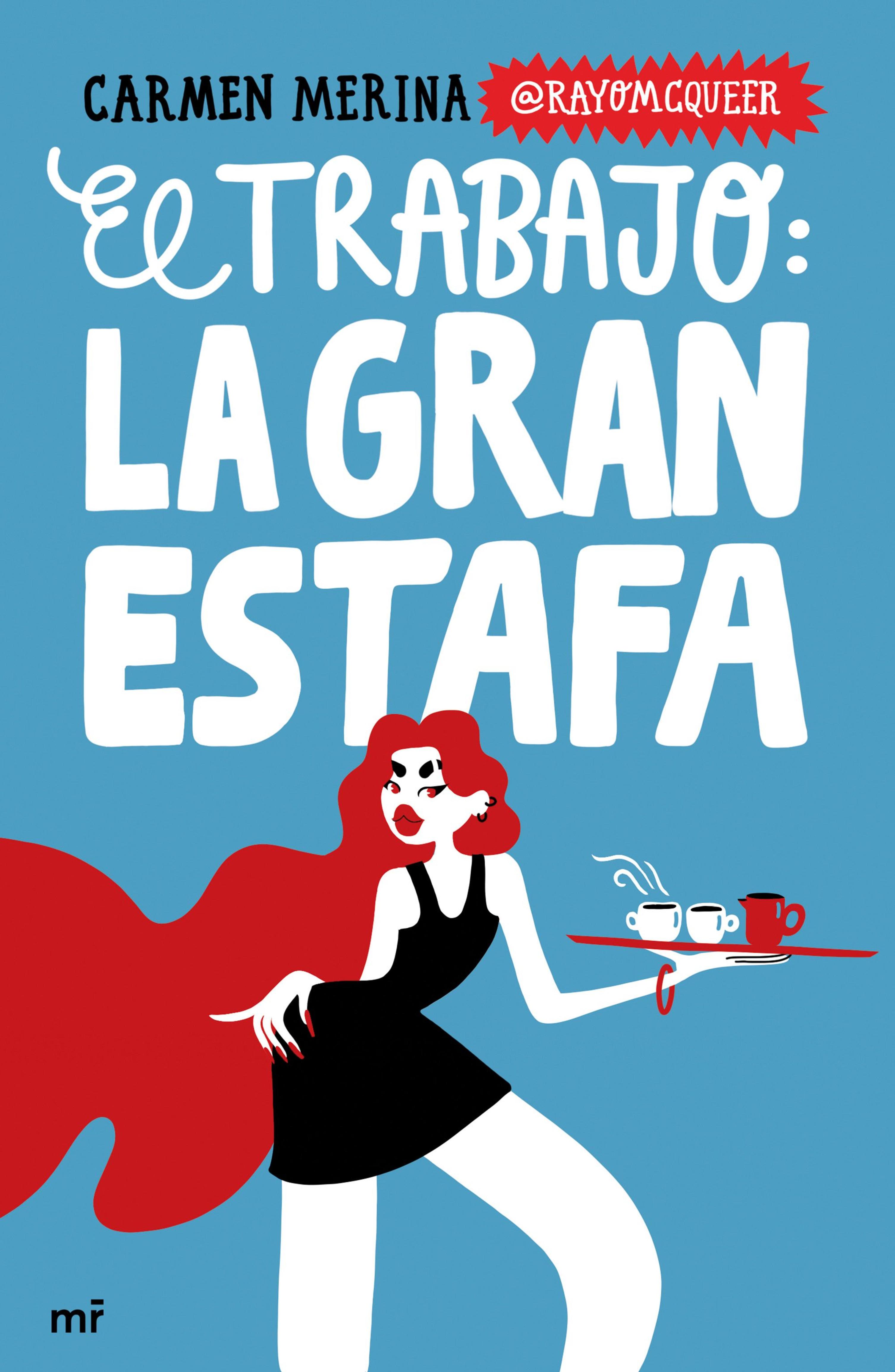EL TRABAJO: LA GRAN ESTAFA