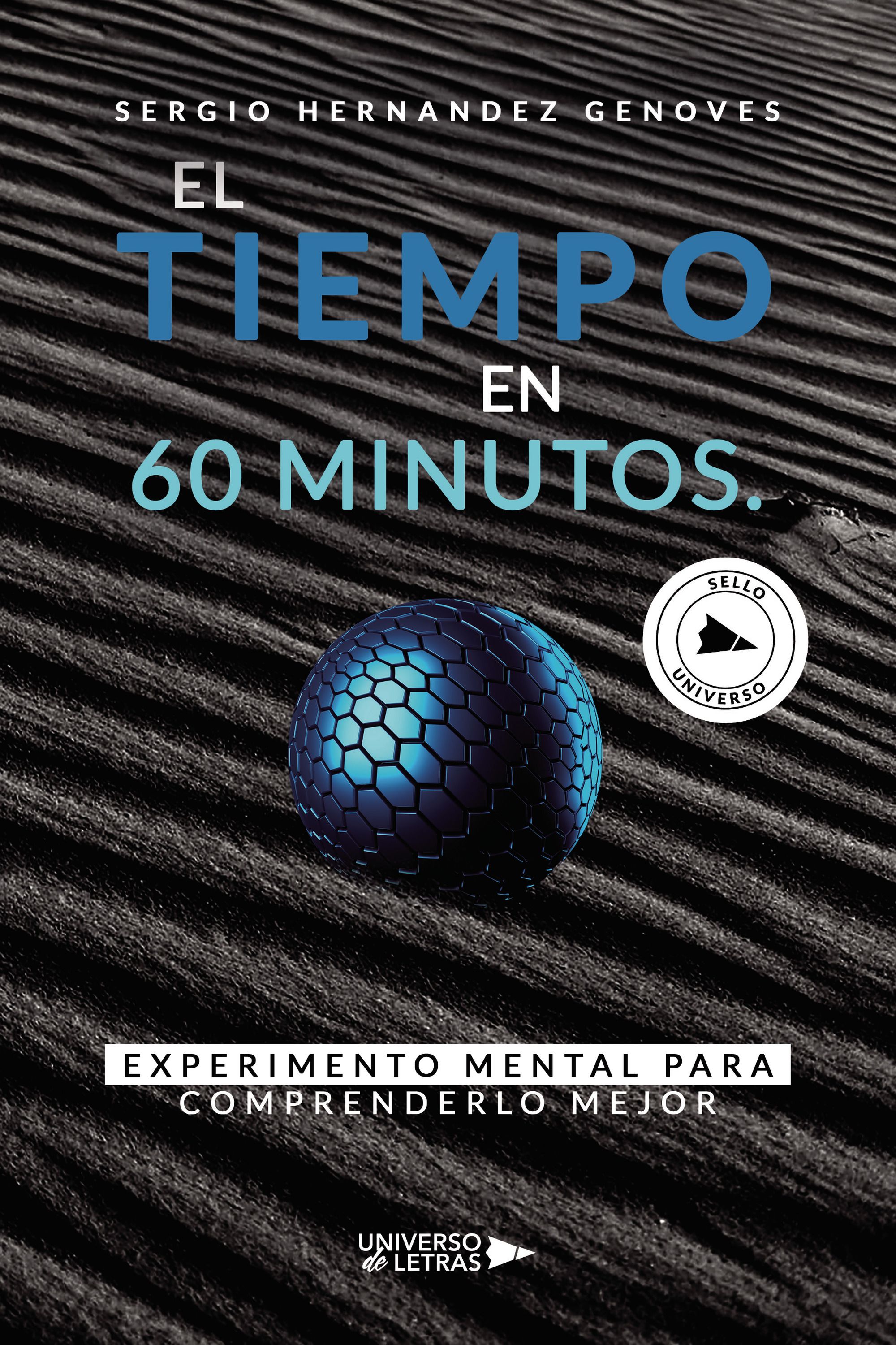 EL TIEMPO EN 60 MINUTOS. EXPERIMENTO MENTAL PARA COMPRENDERLO MEJOR