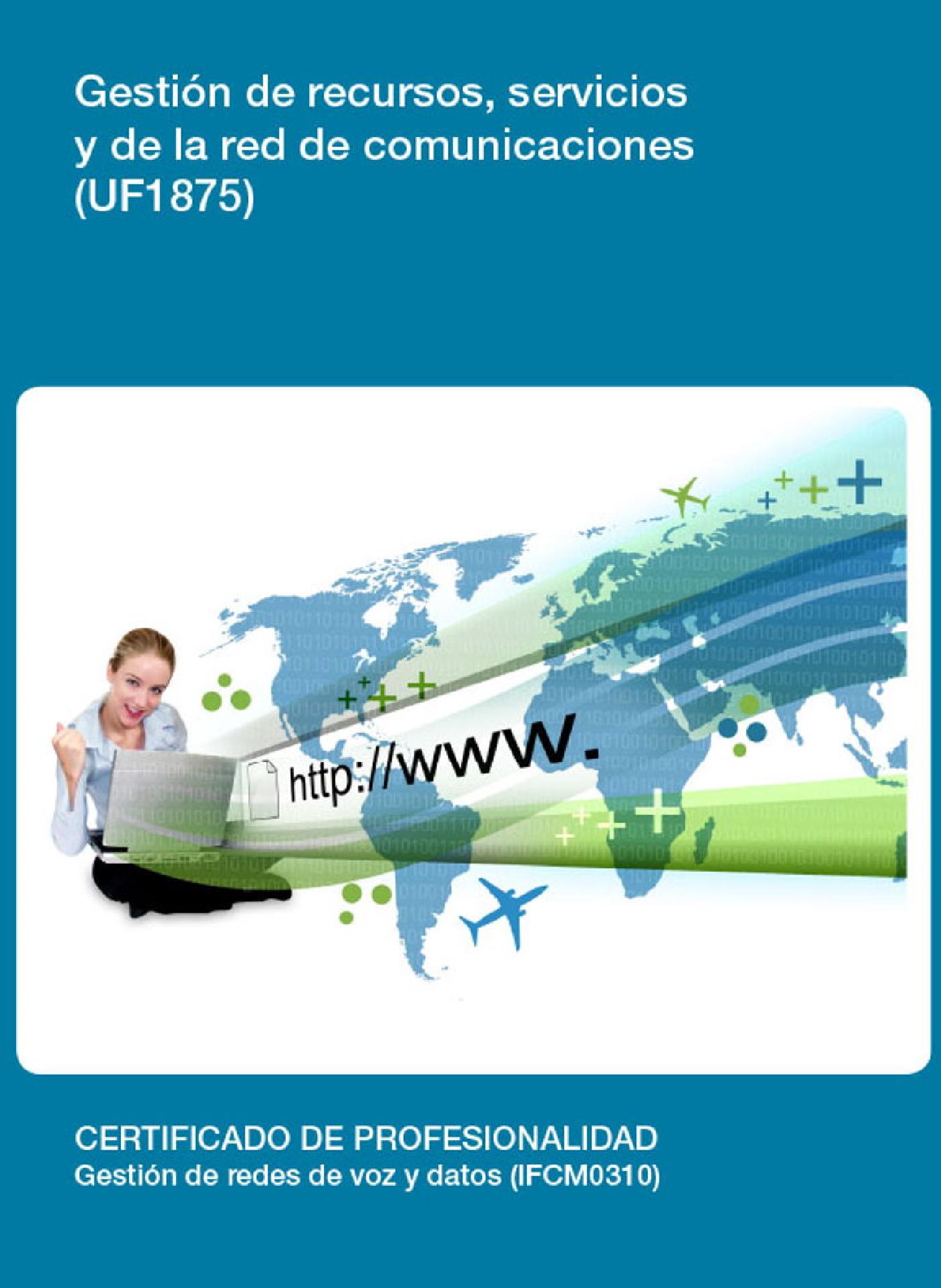 UF1875 - GESTIÓN DE RECURSOS, SERVICIOS Y DE LA RED DE COMUNICACIONES
