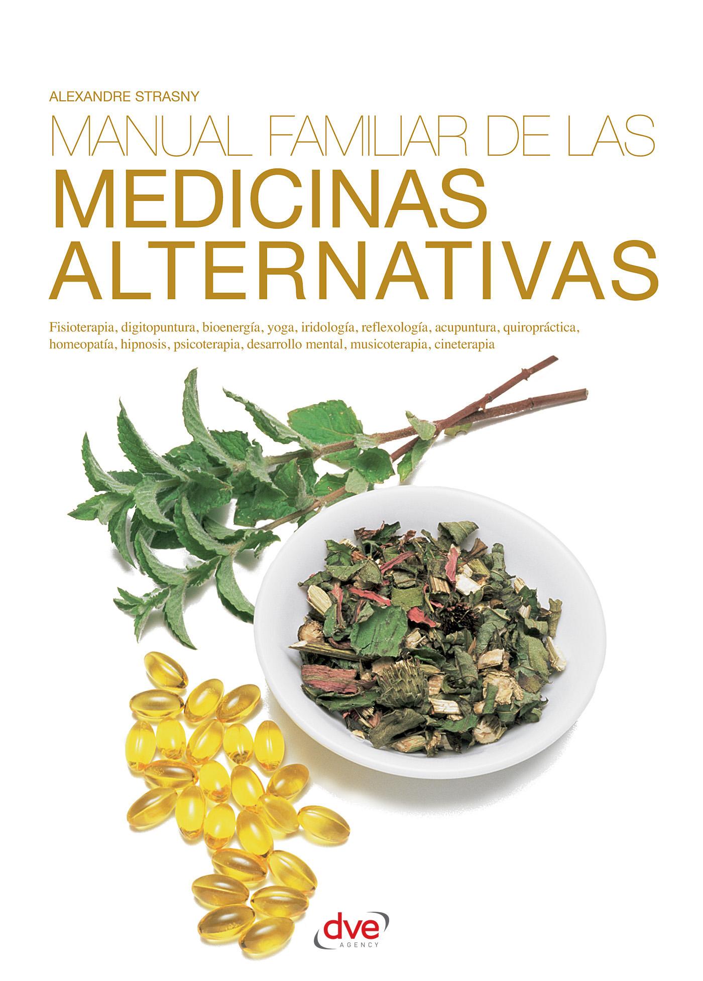 MANUAL FAMILIAR DE LAS MEDICINAS ALTERNATIVAS