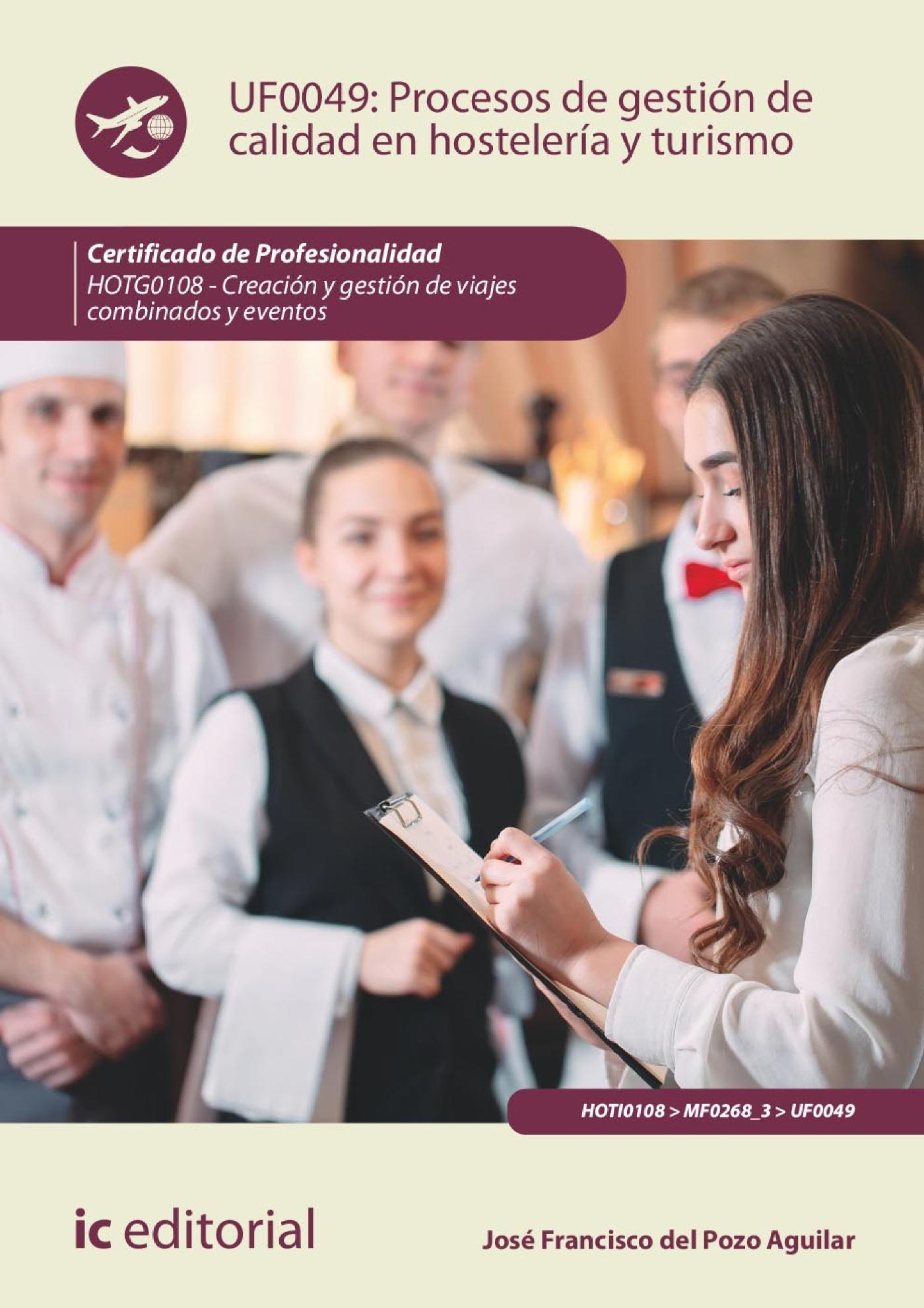 PROCESOS DE GESTIÓN DE CALIDAD EN HOSTELERÍA Y TURISMO. HOTG0108 
