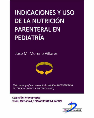 INDICACIONES Y USO DE LA NUTRICIÓN PARENTERAL EN PEDIATRÍA