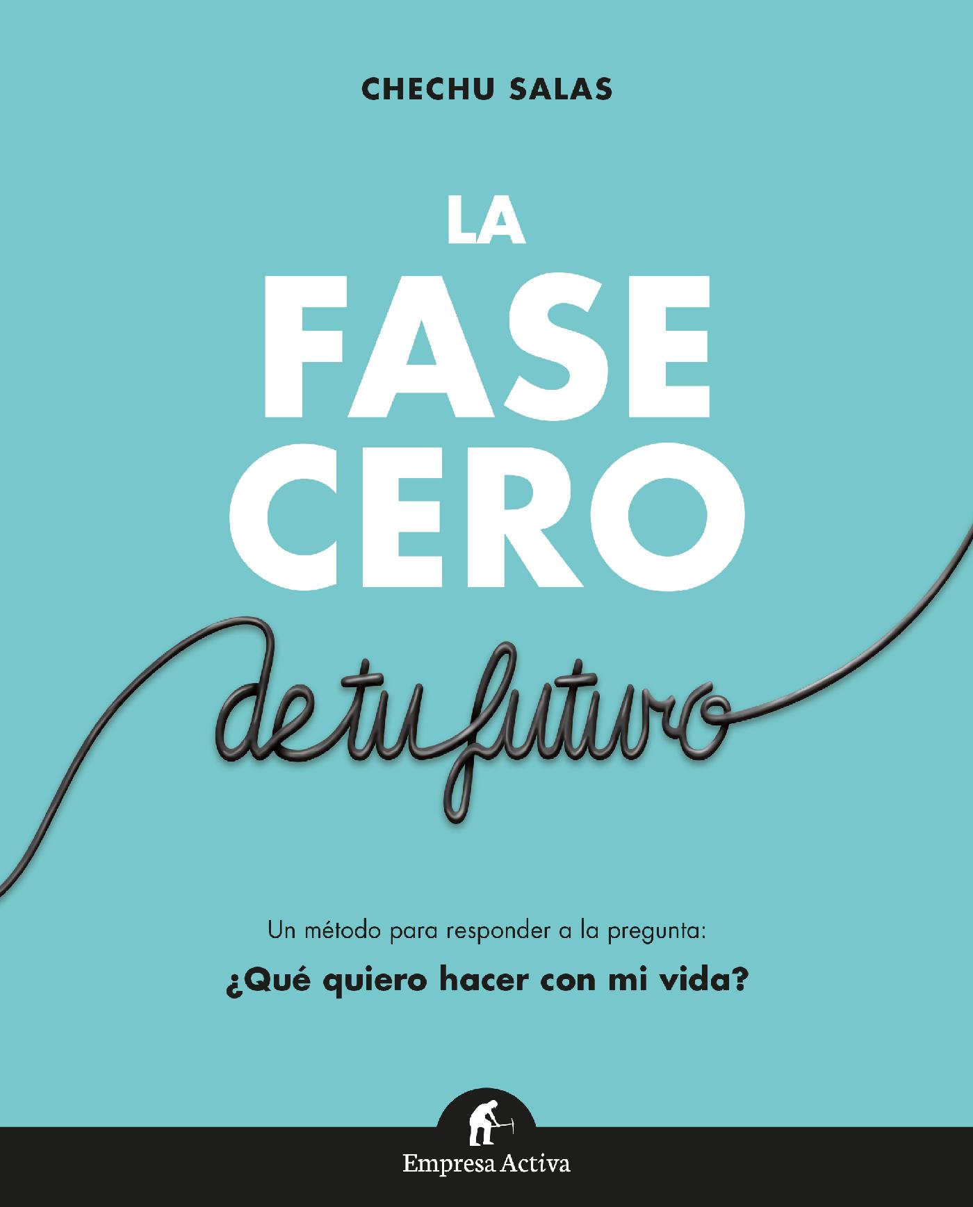 LA FASE CERO DE TU FUTURO