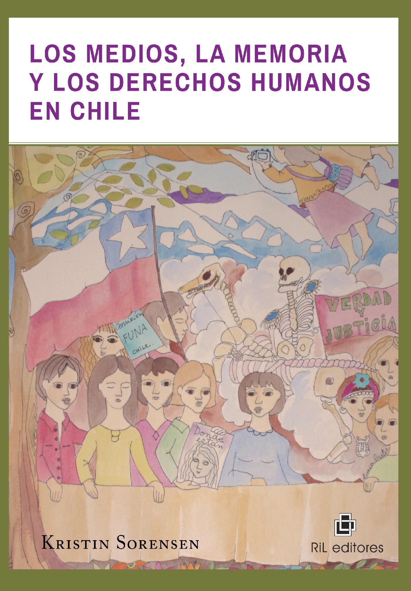 LOS MEDIOS, LA MEMORIA Y LOS DERECHOS HUMANOS EN CHILE