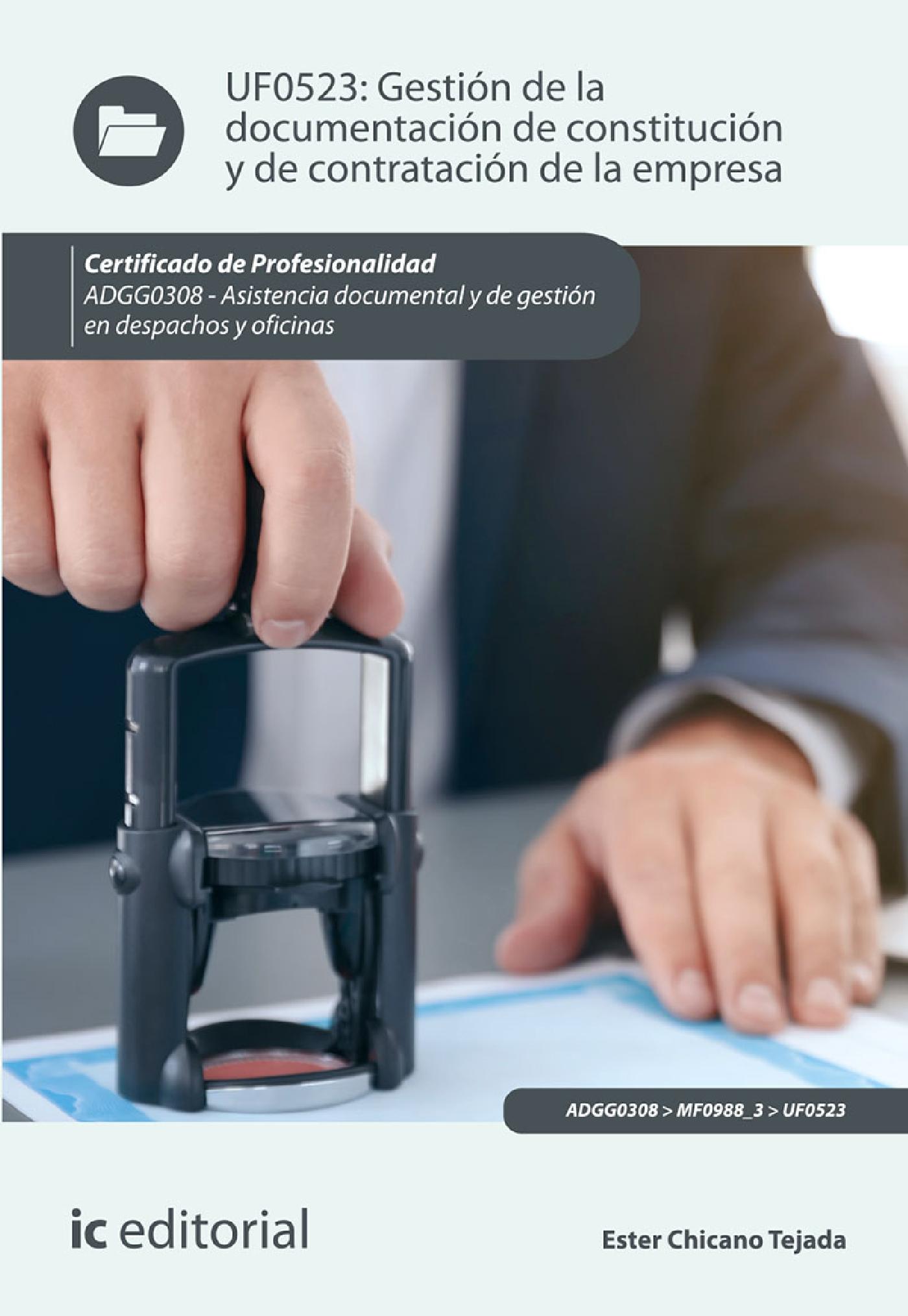 Gestión de la Documentación de Constitución y de Contratación de la Empresa. Adgg0308
