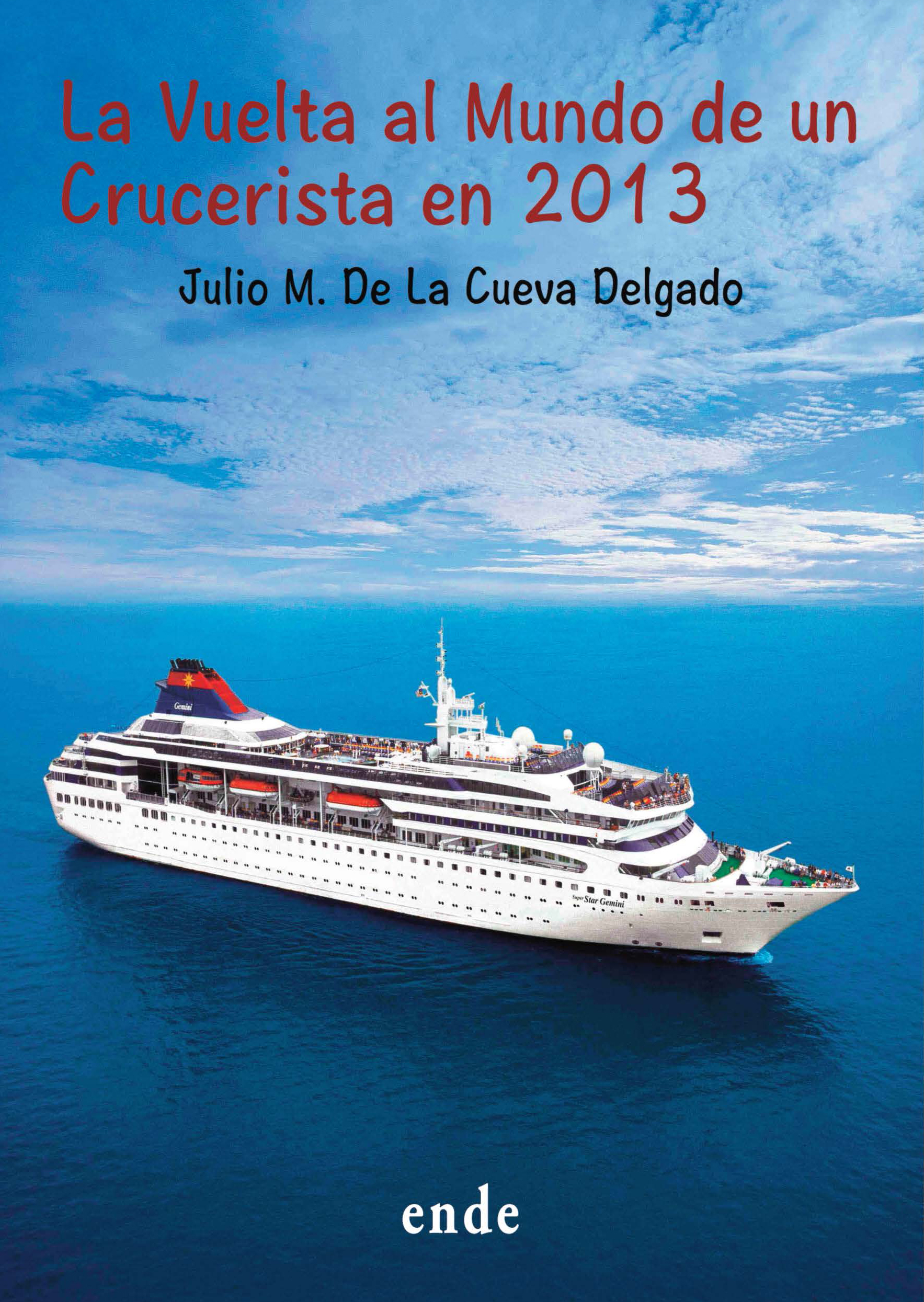 LA VUELTA AL MUNDO DE UN CRUCERISTA EN 2013