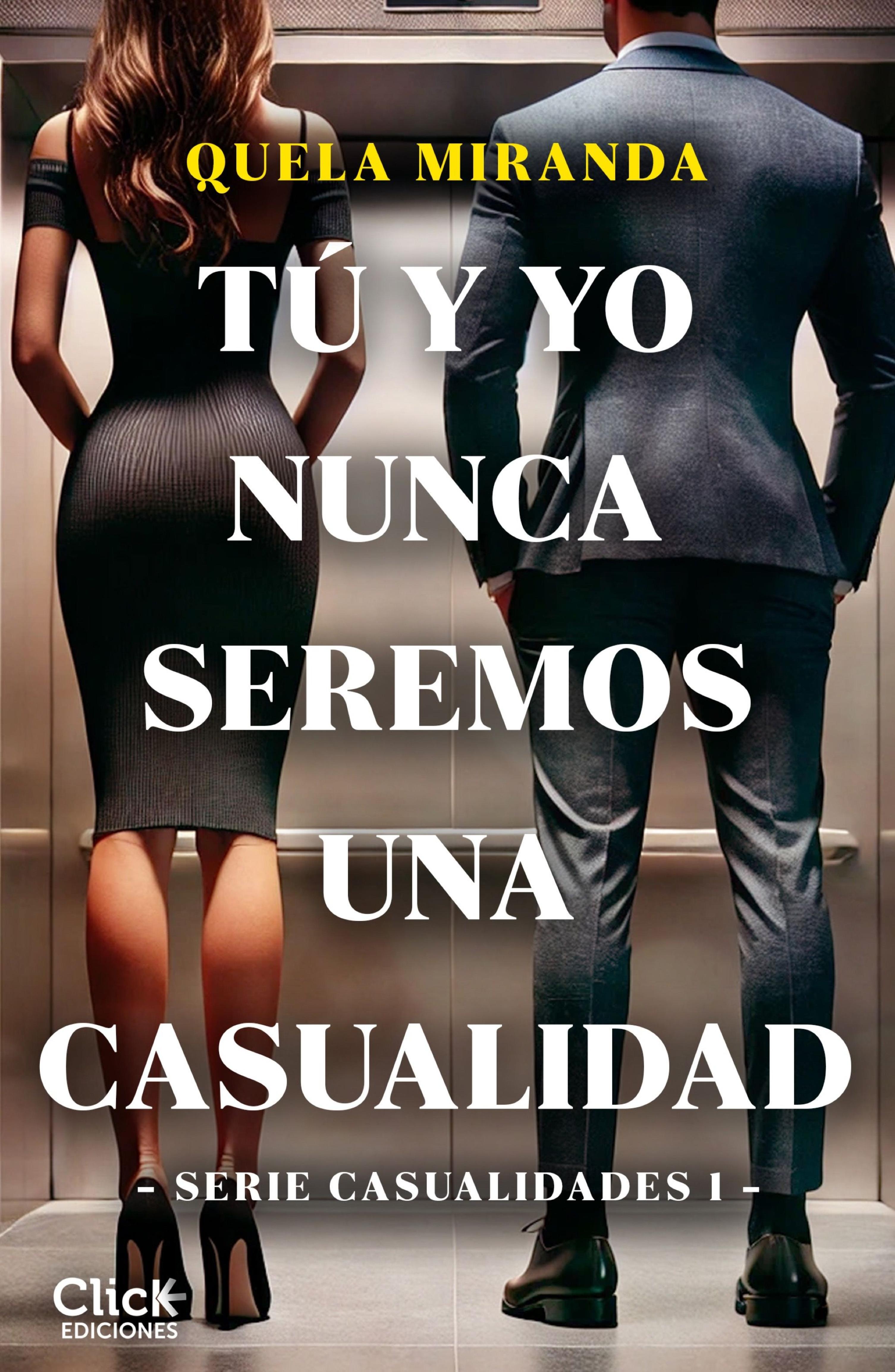 TÚ Y YO NUNCA SEREMOS UNA CASUALIDAD