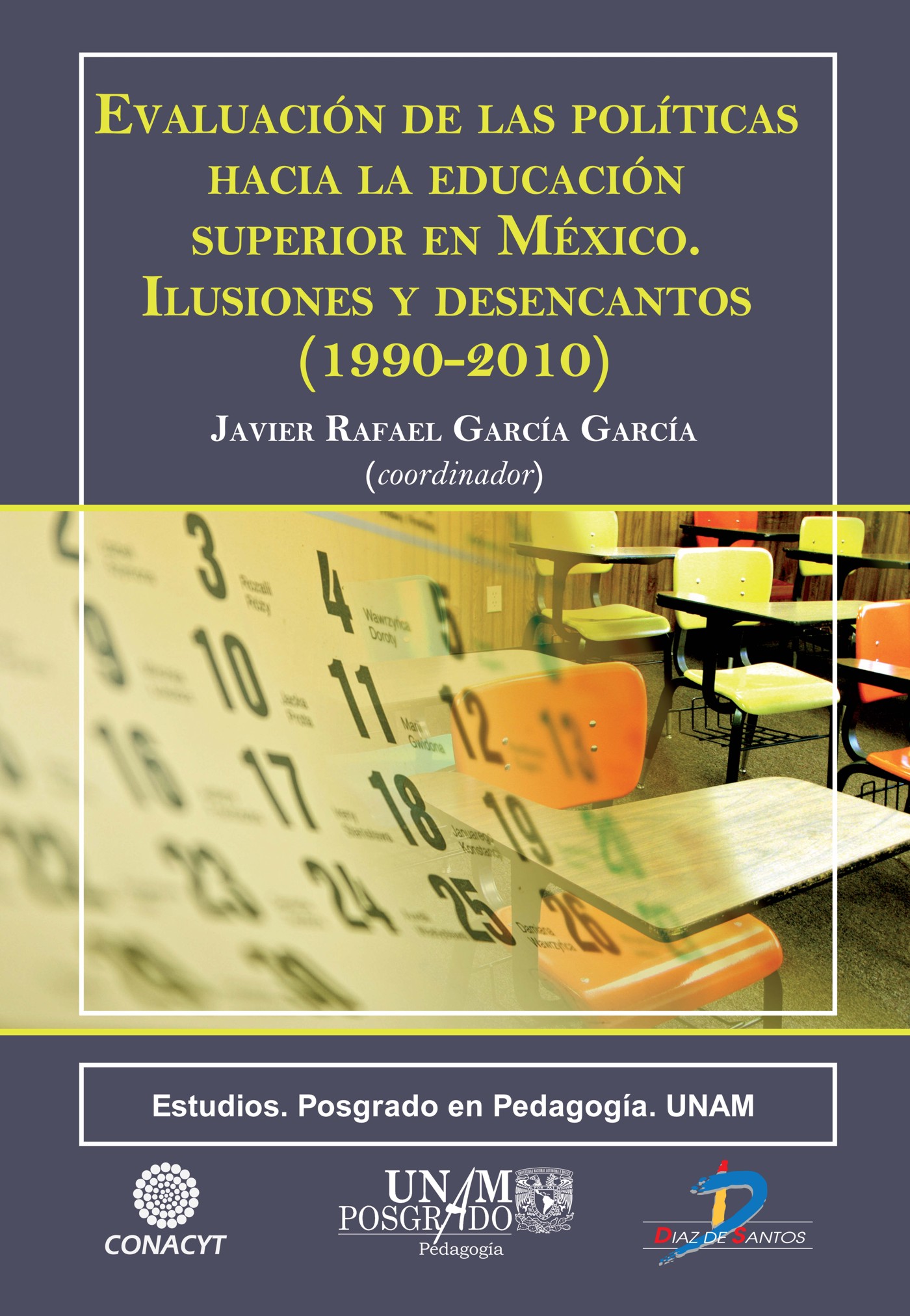 EVALUACIÓN DE LAS POLÍTICAS HACIA LA EDUCACIÓN SUPERIOR EN MÉXICO
