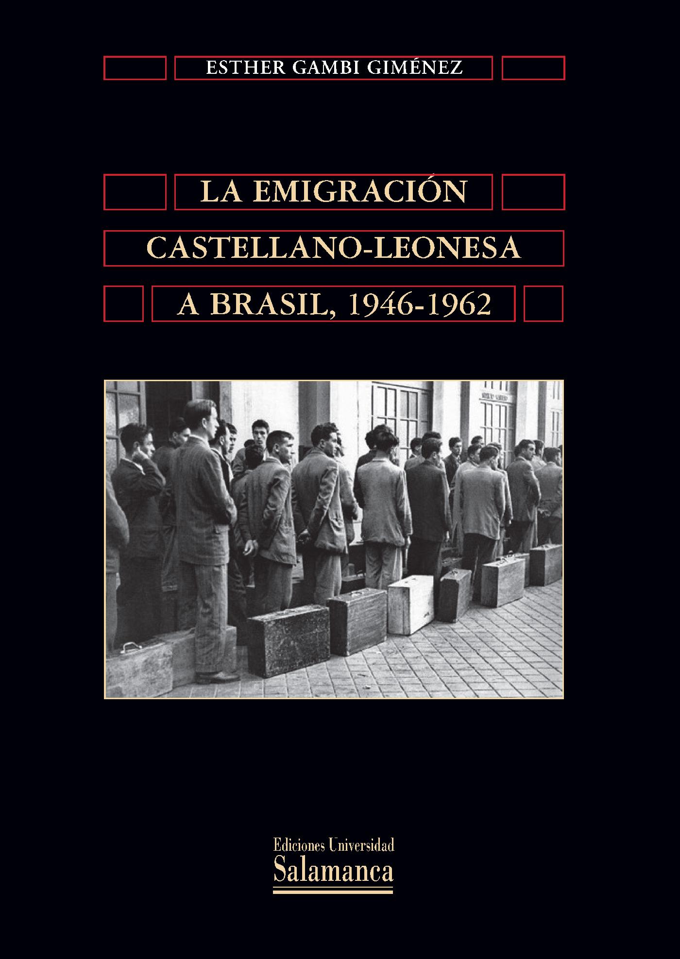 LA EMIGRACIÛN CASTELLANO-LEONESA A BRASIL, 1946-1962