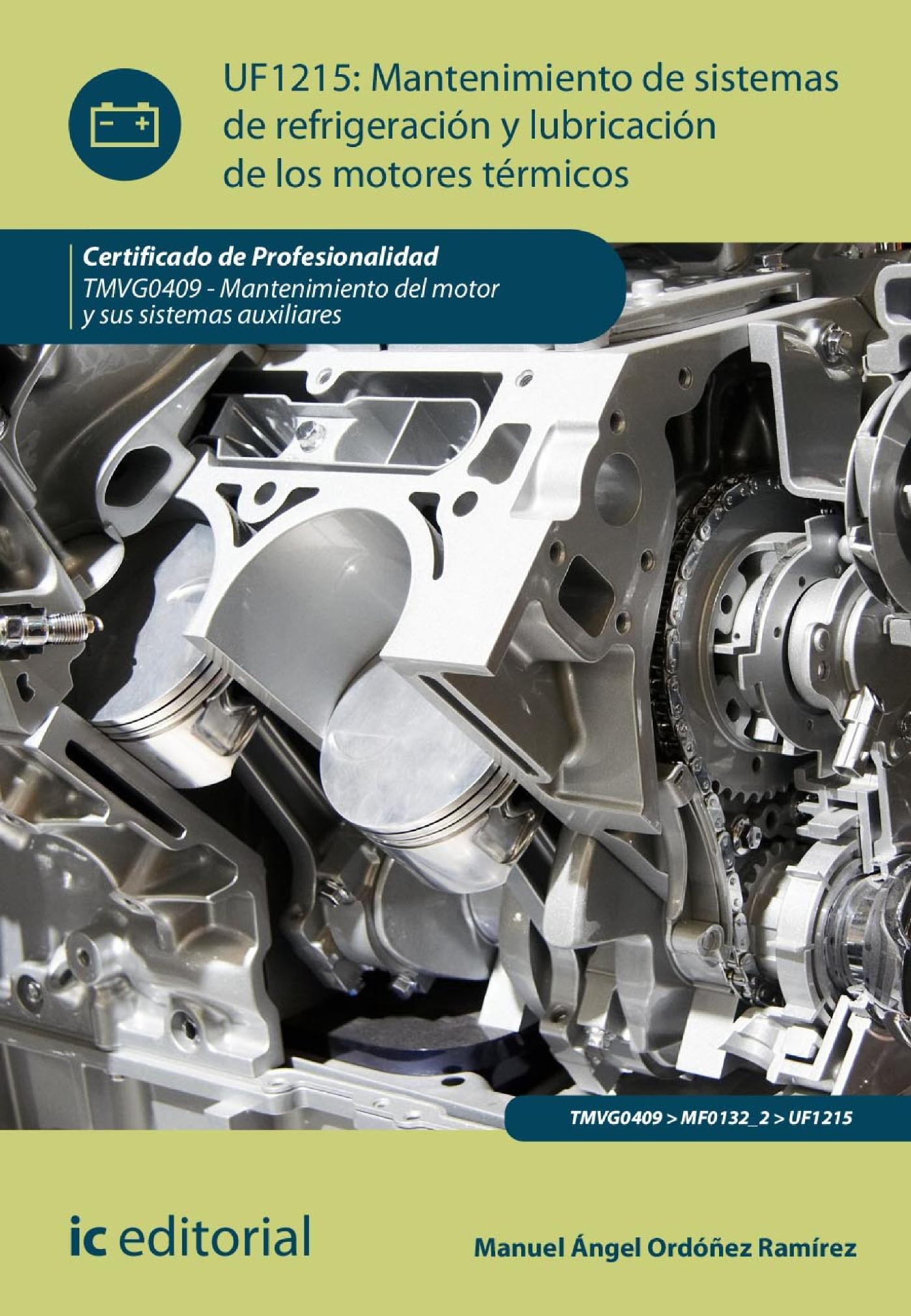 Mantenimiento de Sistemas de Refrigeración y Lubricación de los Motores Térmicos. Tmvg0409