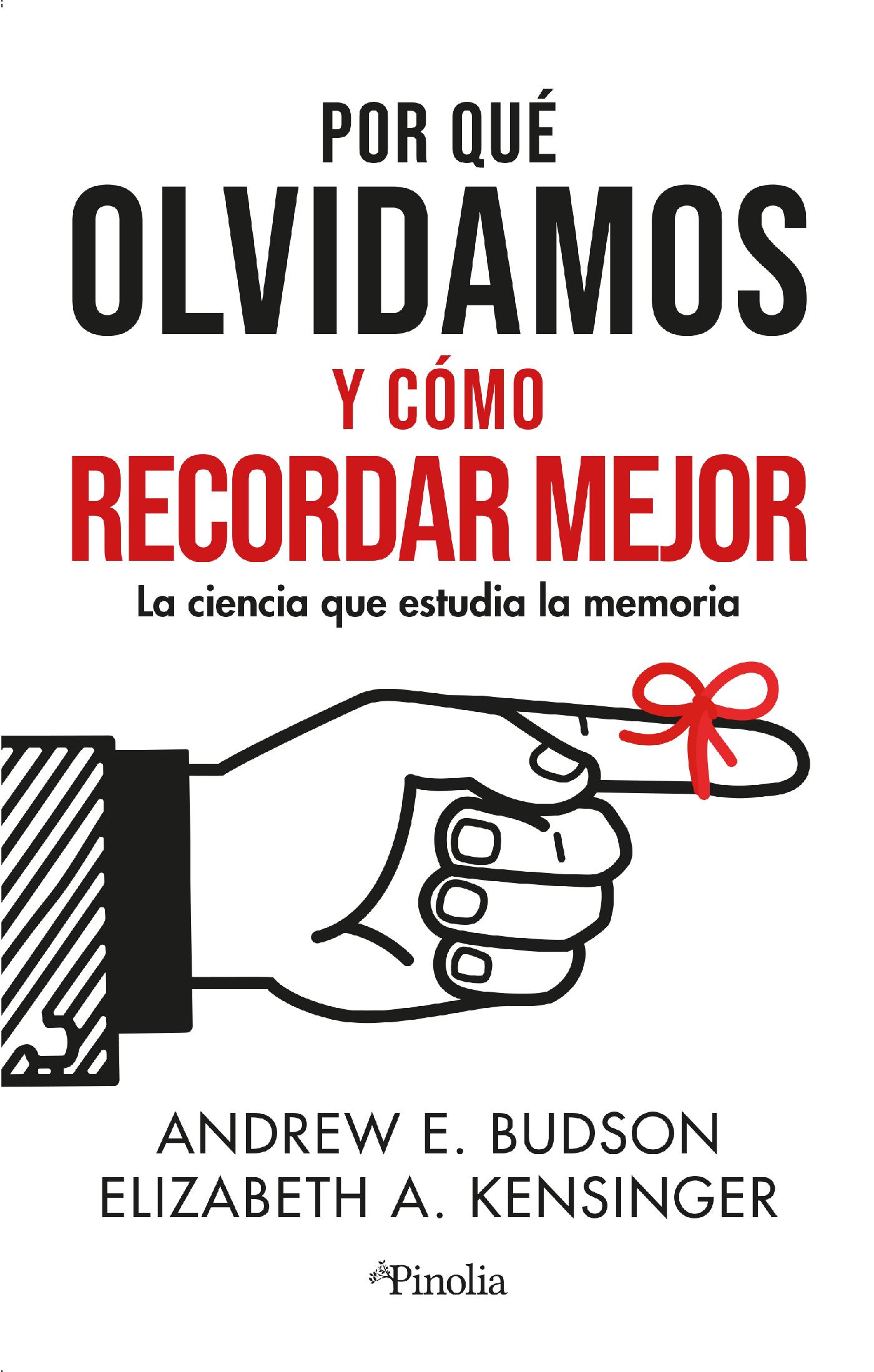 POR QUÉ OLVIDAMOS Y CÓMO RECORDAR