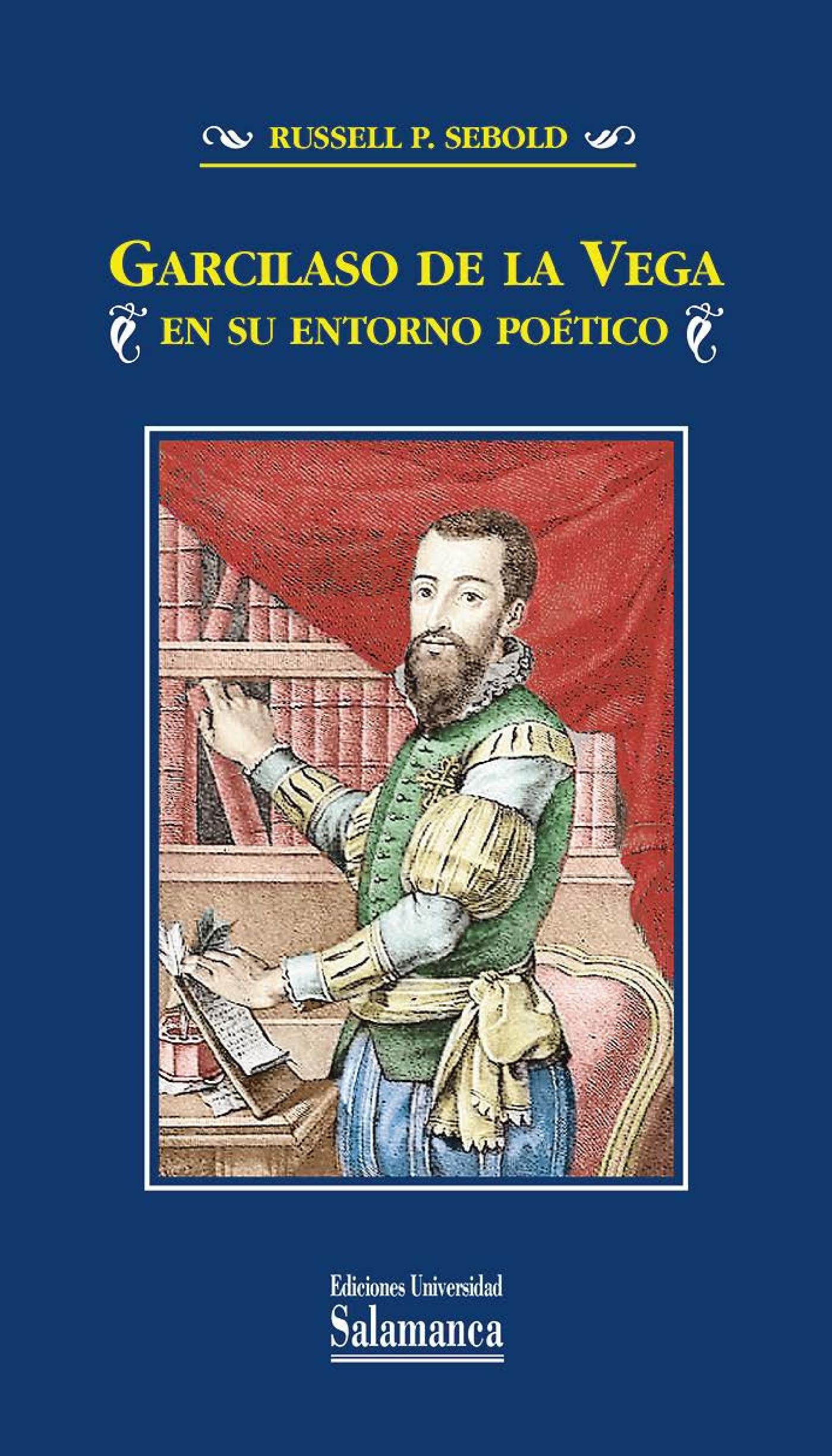 GARCILASO DE LA VEGA EN SU ENTORNO POÈTICO