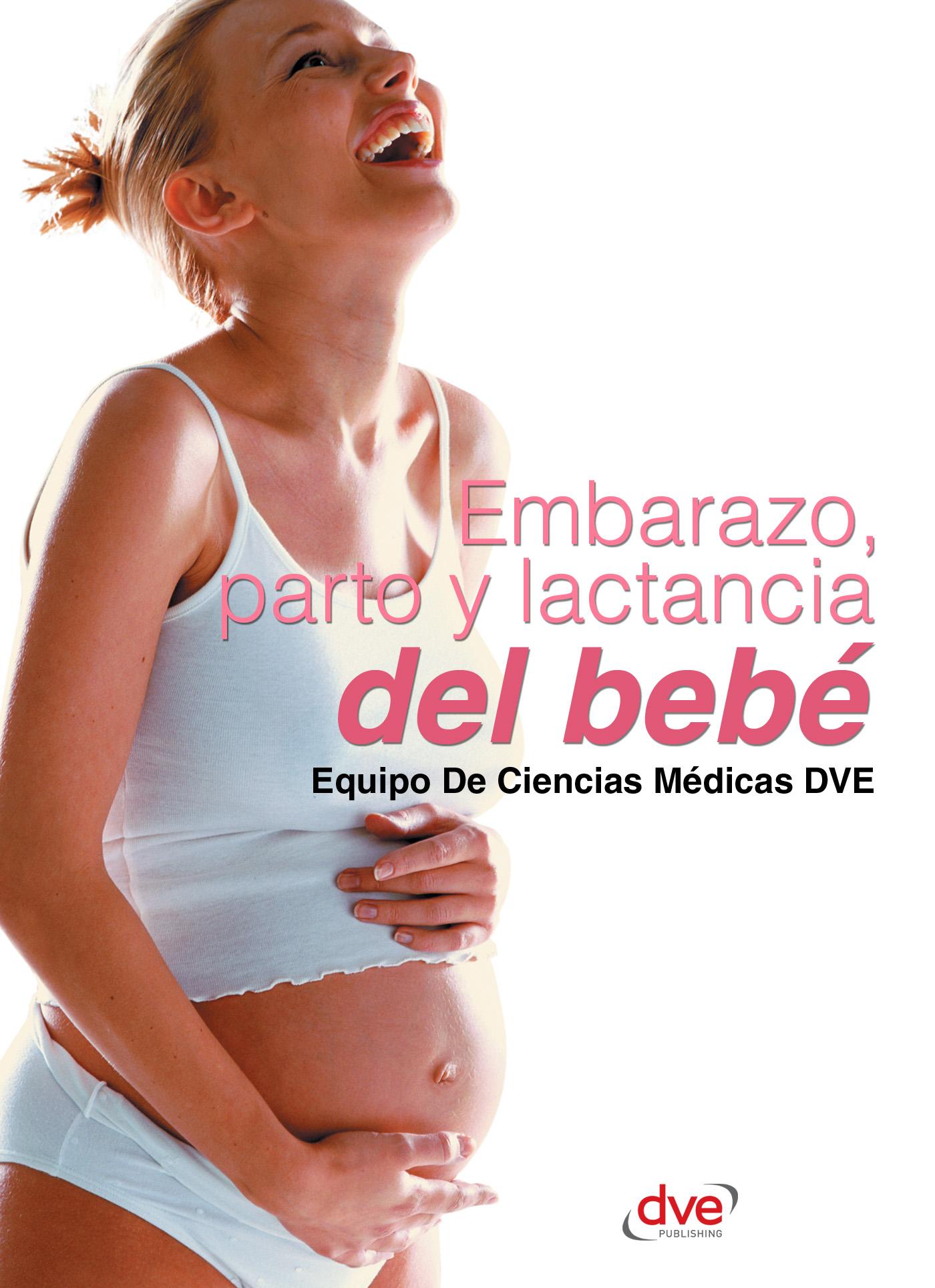 EMBARAZO, PARTO Y LACTANCIA DEL BEBÉ