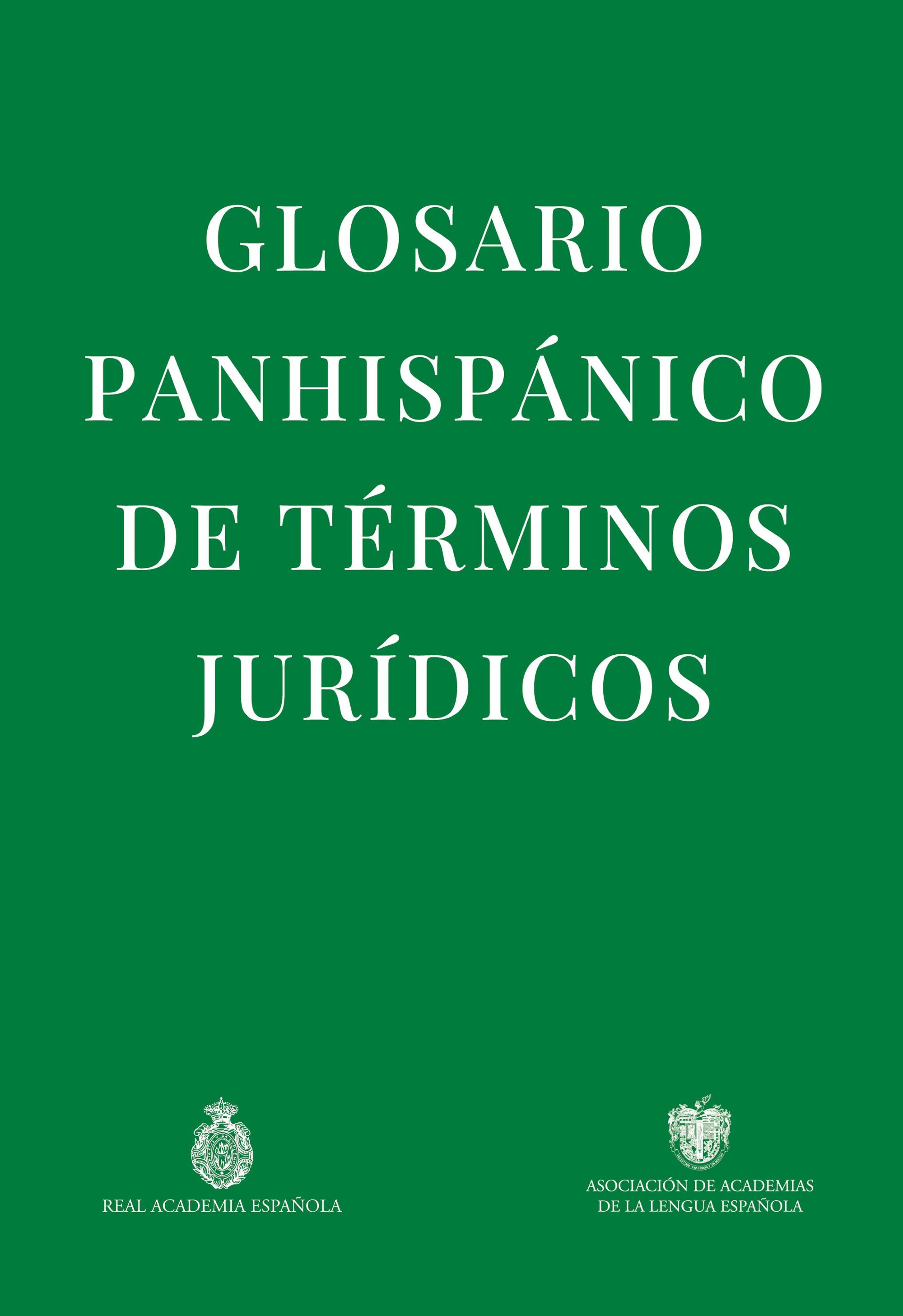GLOSARIO PANHISPÁNICO DE TÉRMINOS JURÍDICOS