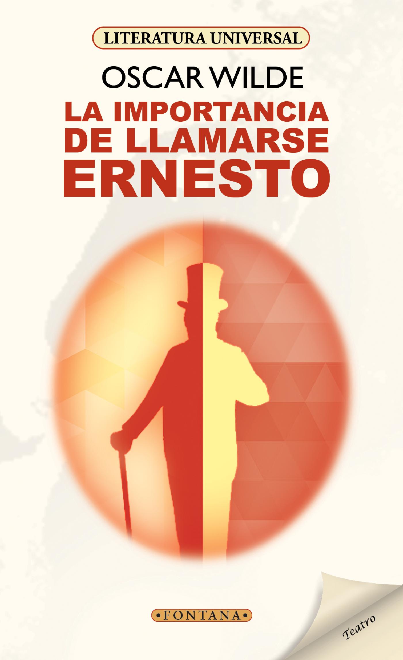 LA IMPORTANCIA DE LLAMARSE ERNESTO. OSCAR WILDE. Comprar ebook