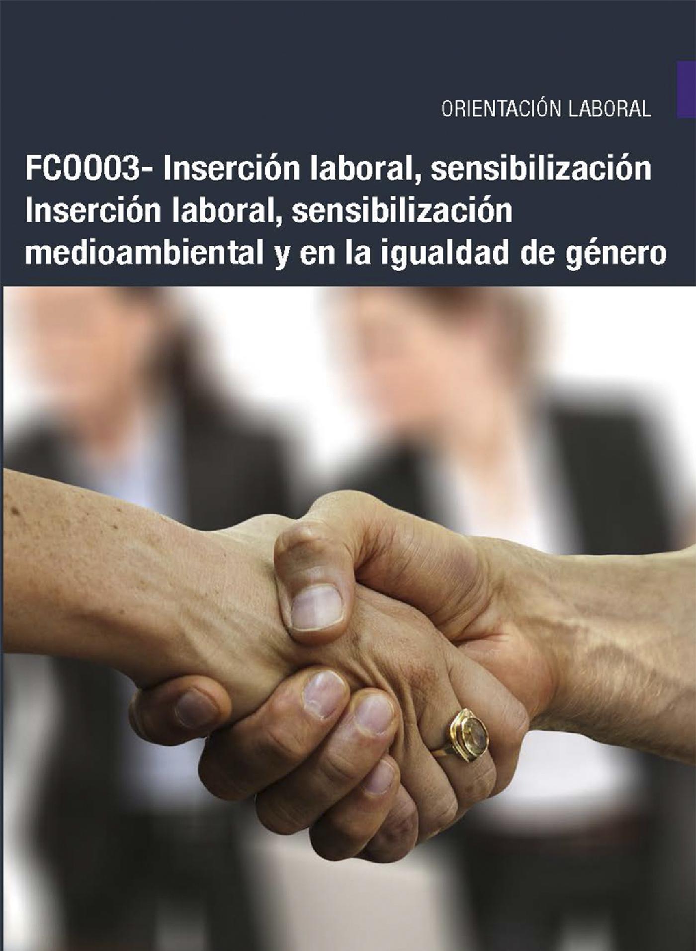 FCOO03 - INSERCIÓN LABORAL, SENSIBILIZACIÓN MEDIOAMBIENTAL Y EN LA IGUALDAD DE GÉNERO