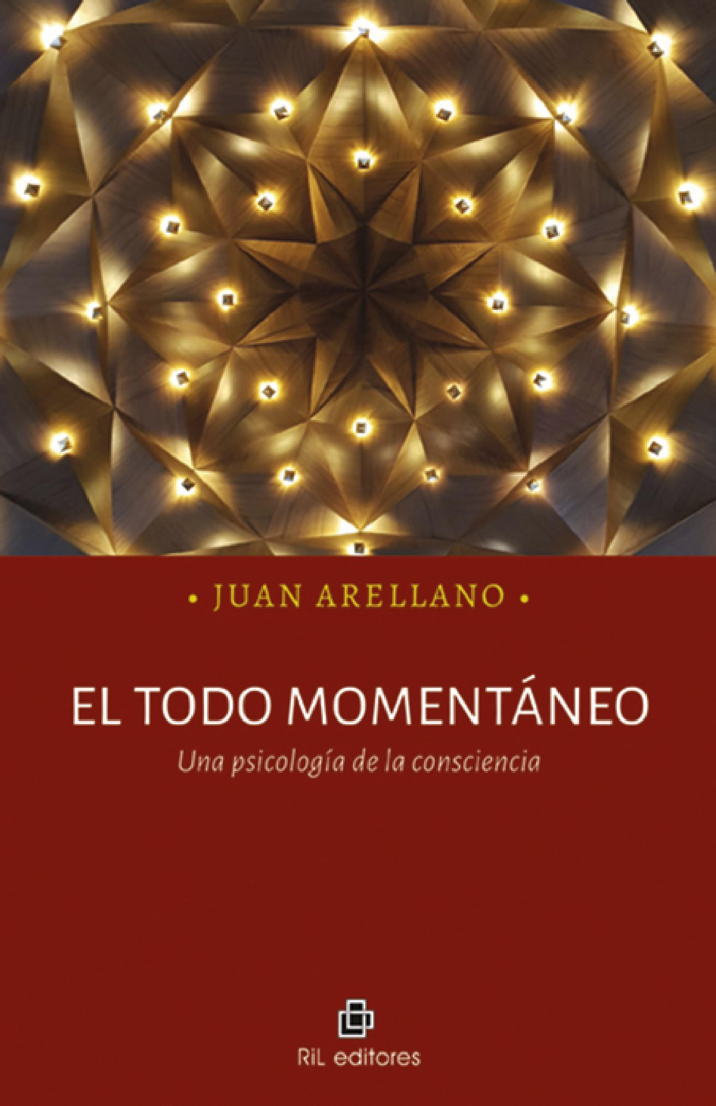 EL TODO MOMENTÁNEO. UNA PSICOLOGÍA DE LA CONSCIENCIA