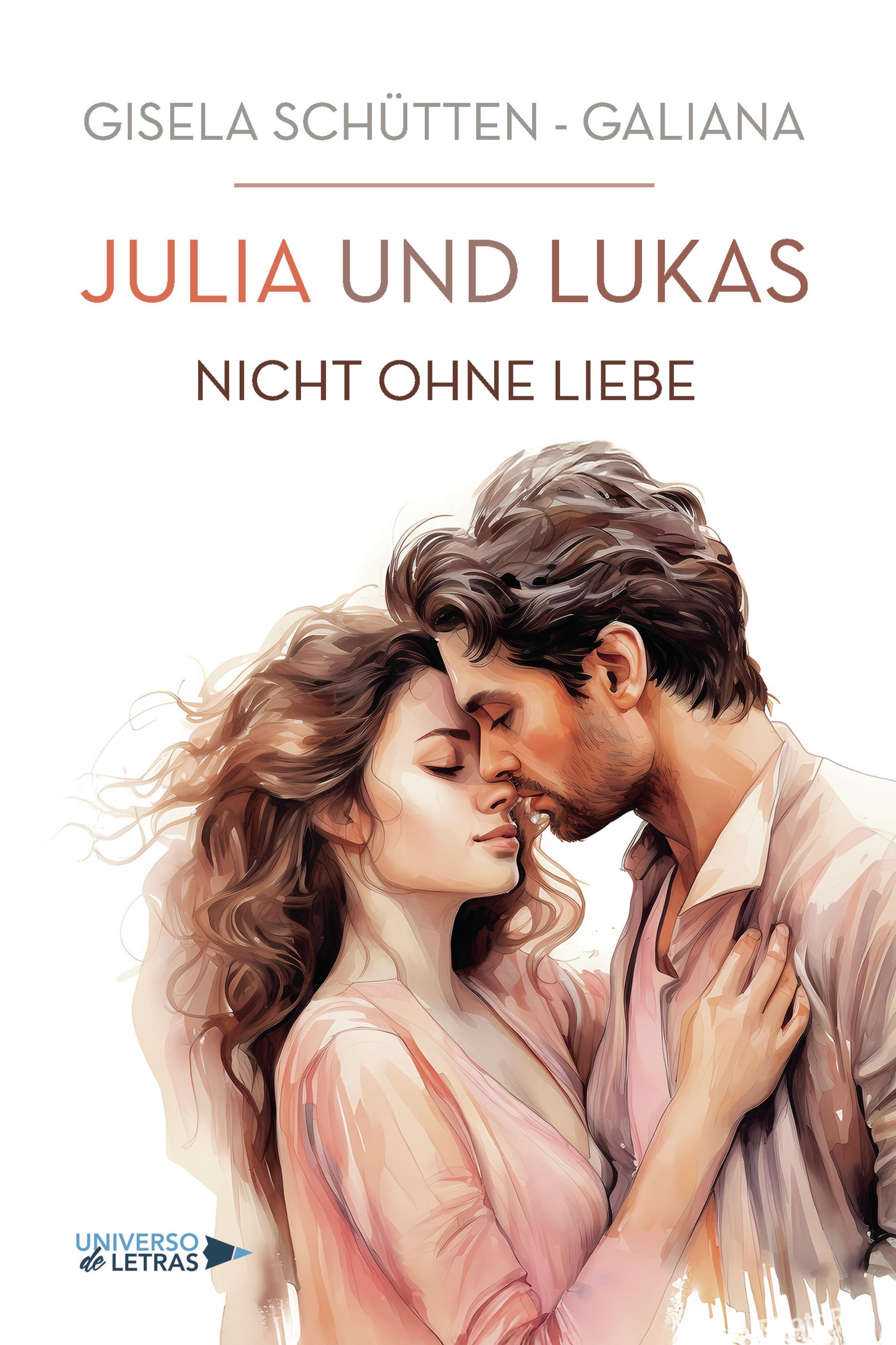 JULIA UND LUKAS - NICHT OHNE LIEBE