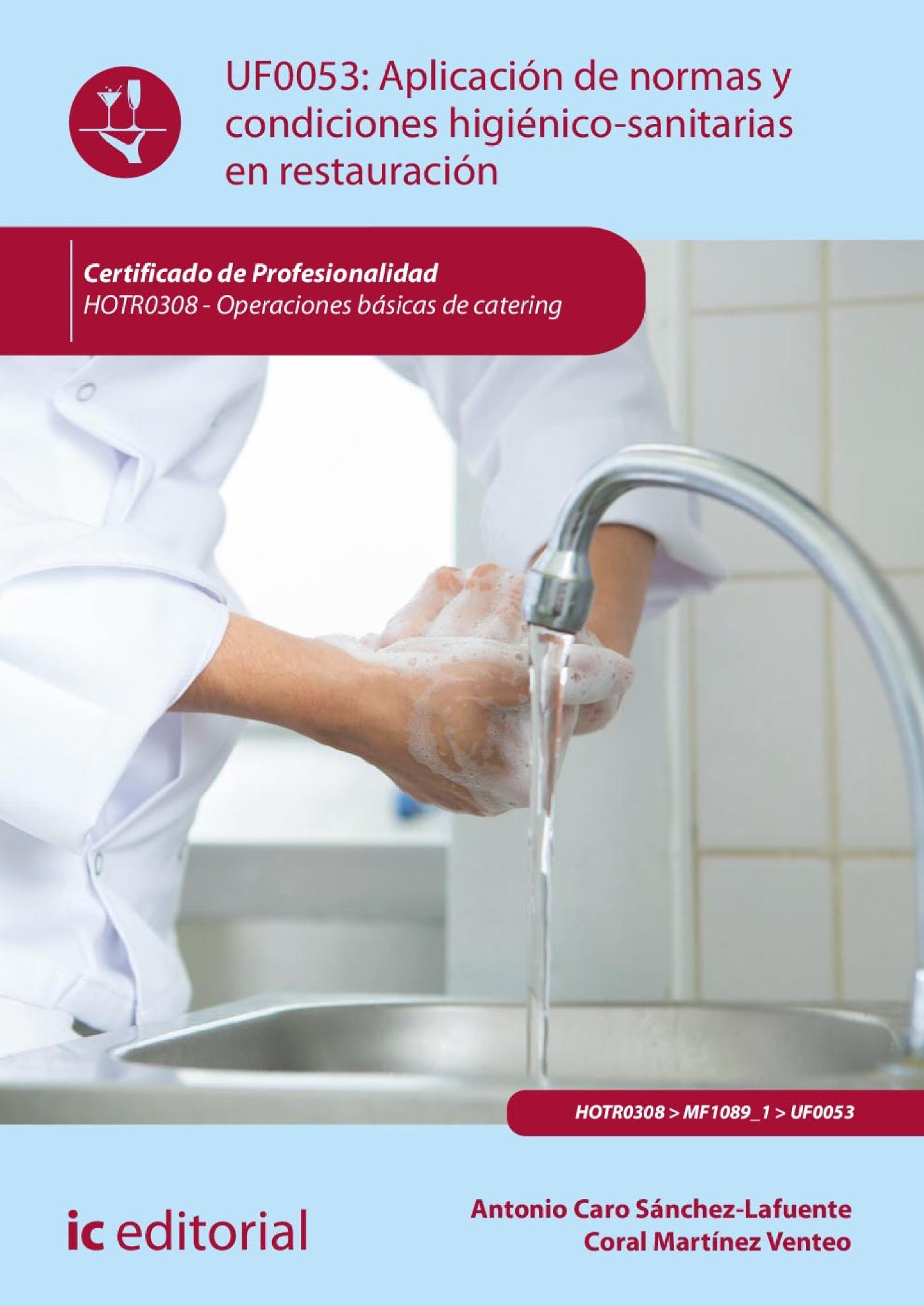 APLICACIÓN DE NORMAS Y CONDICIONES HIGIÉNICO-SANITARIAS EN RESTAURACIÓN. HOTR0308