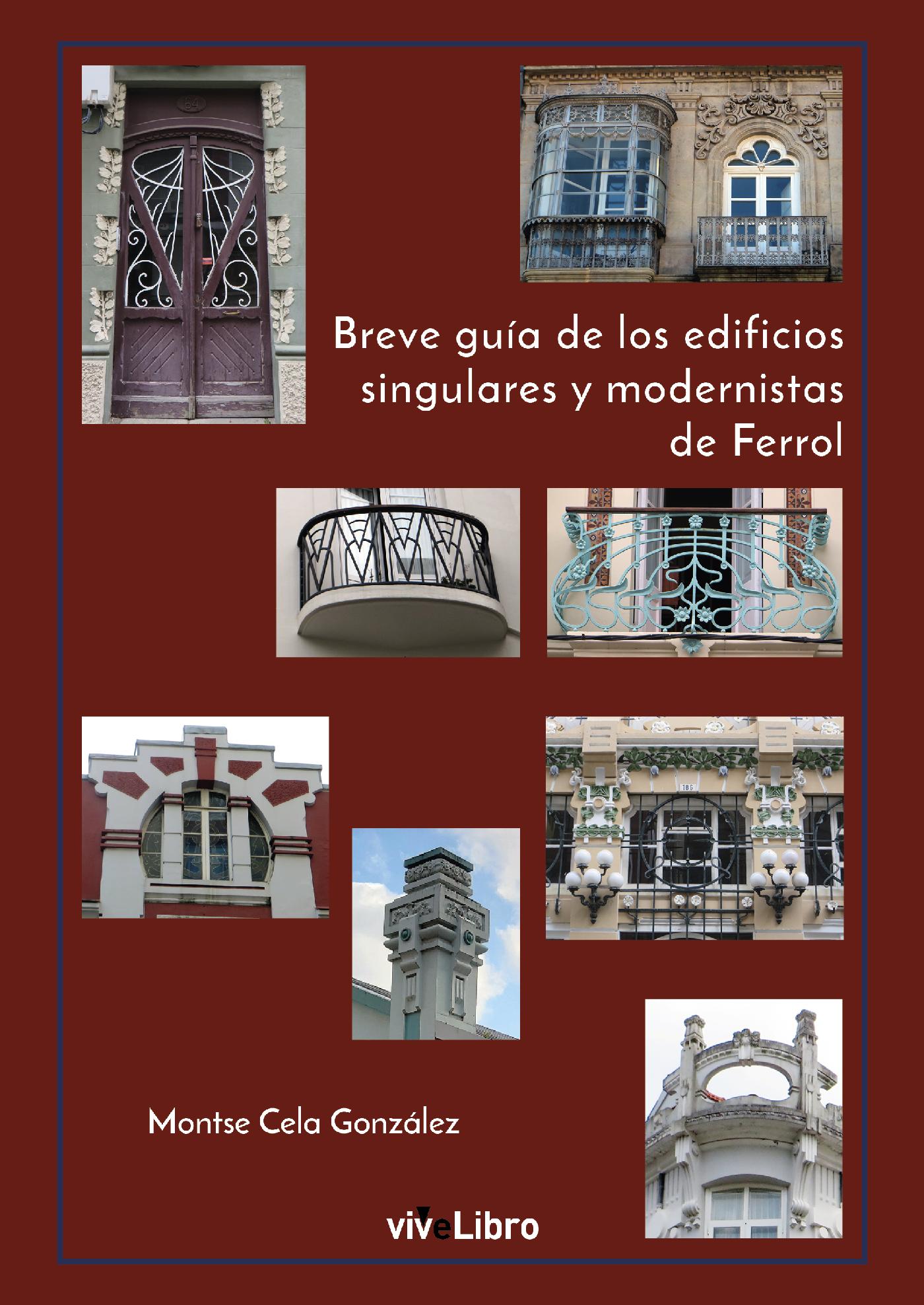 BREVE GUÍA DE LOS EDIFICIOS SINGULARES Y MODERNISTAS DE FERROL