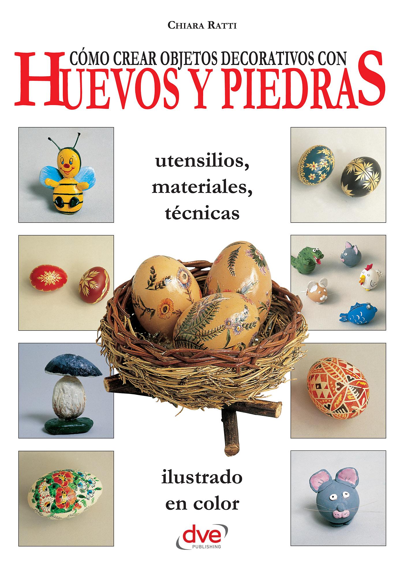 CÓMO CREAR OBJETOS DECORATIVOS CON HUEVOS Y PIEDRAS