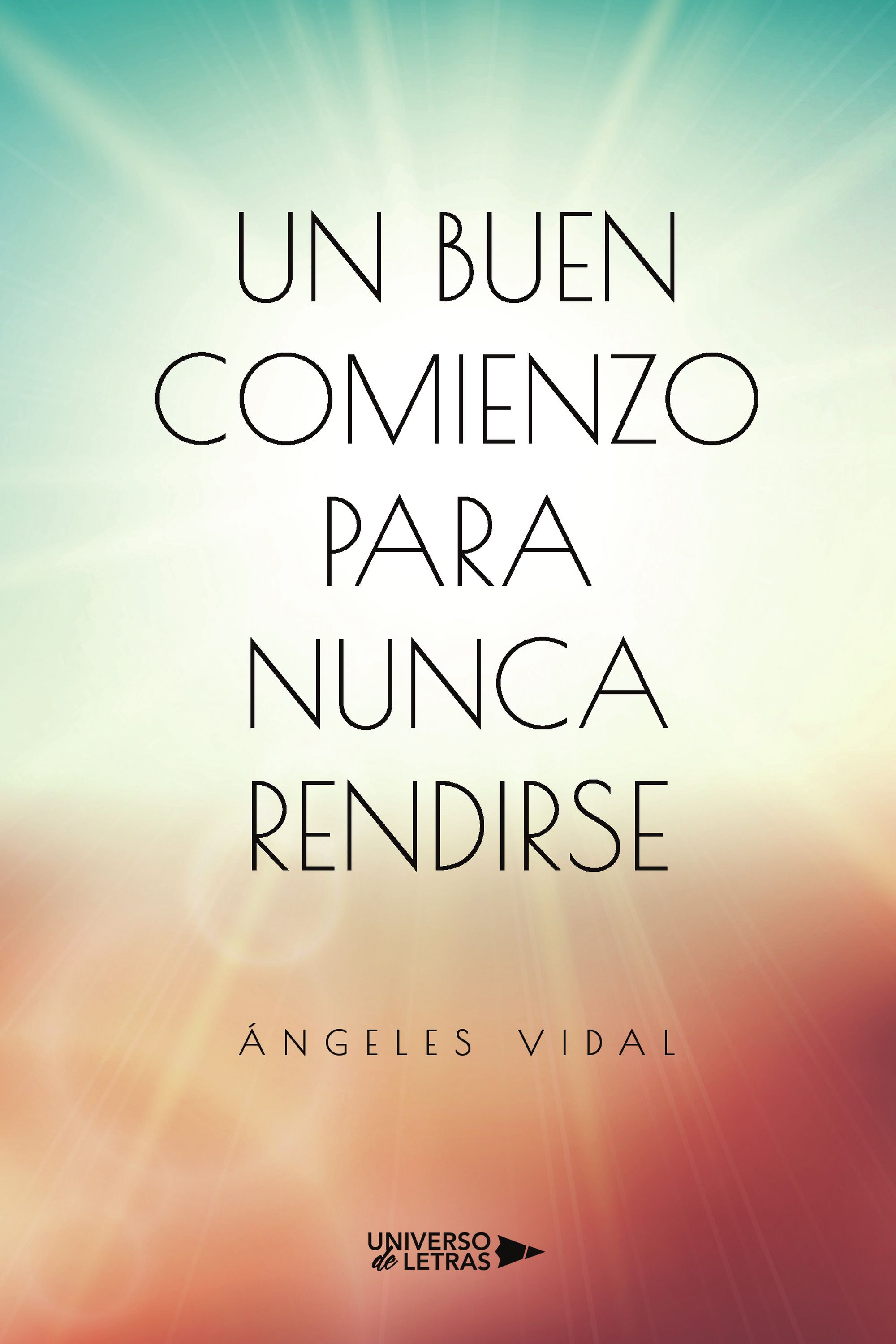 UN BUEN COMIENZO PARA NUNCA RENDIRSE