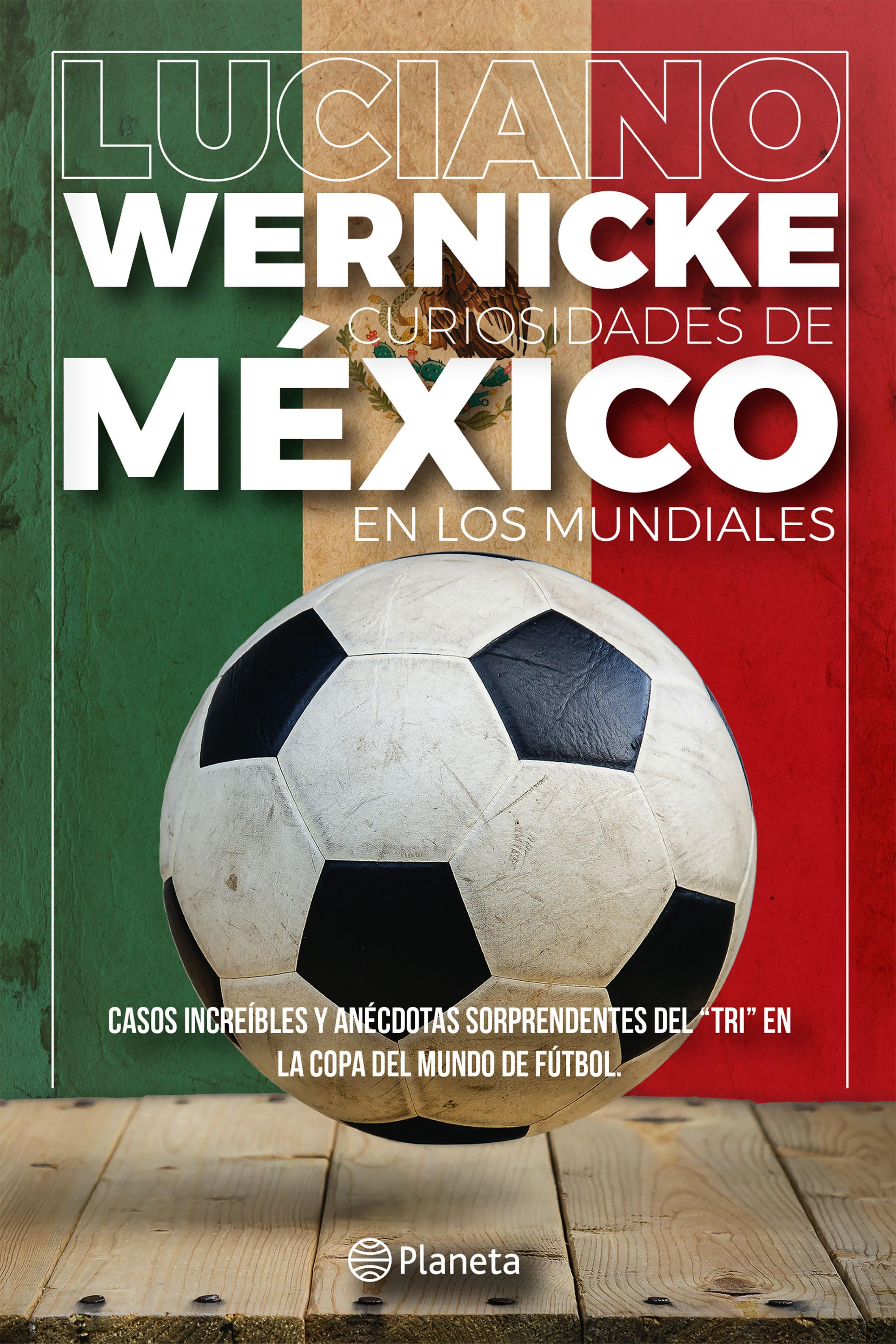 CURIOSIDADES DE MÉXICO EN LOS MUNDIALES