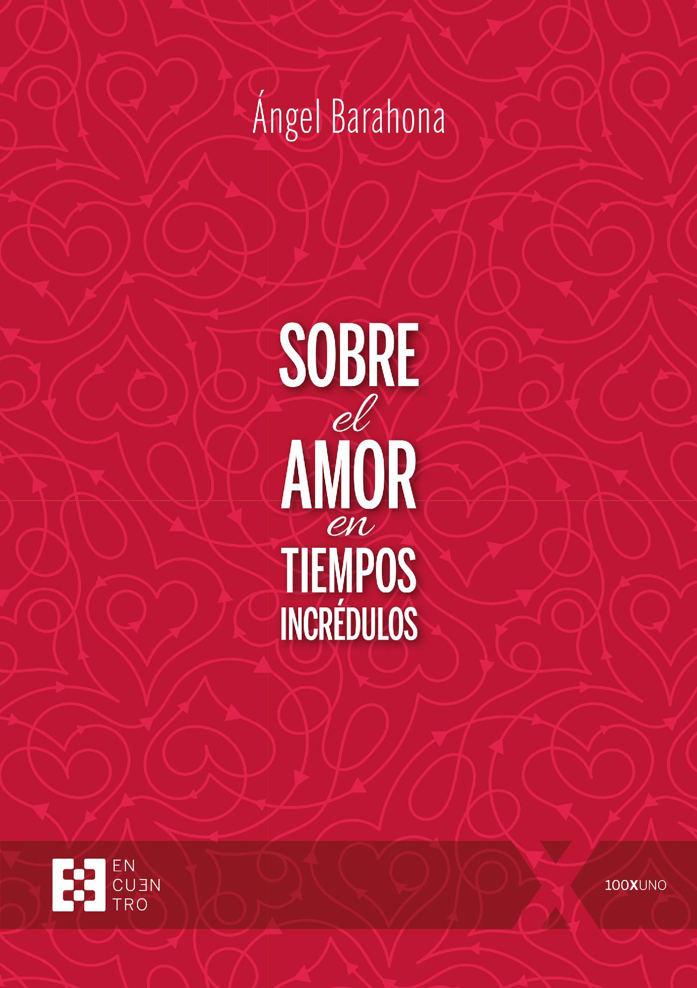 SOBRE EL AMOR EN TIEMPOS INCRÉDULOS