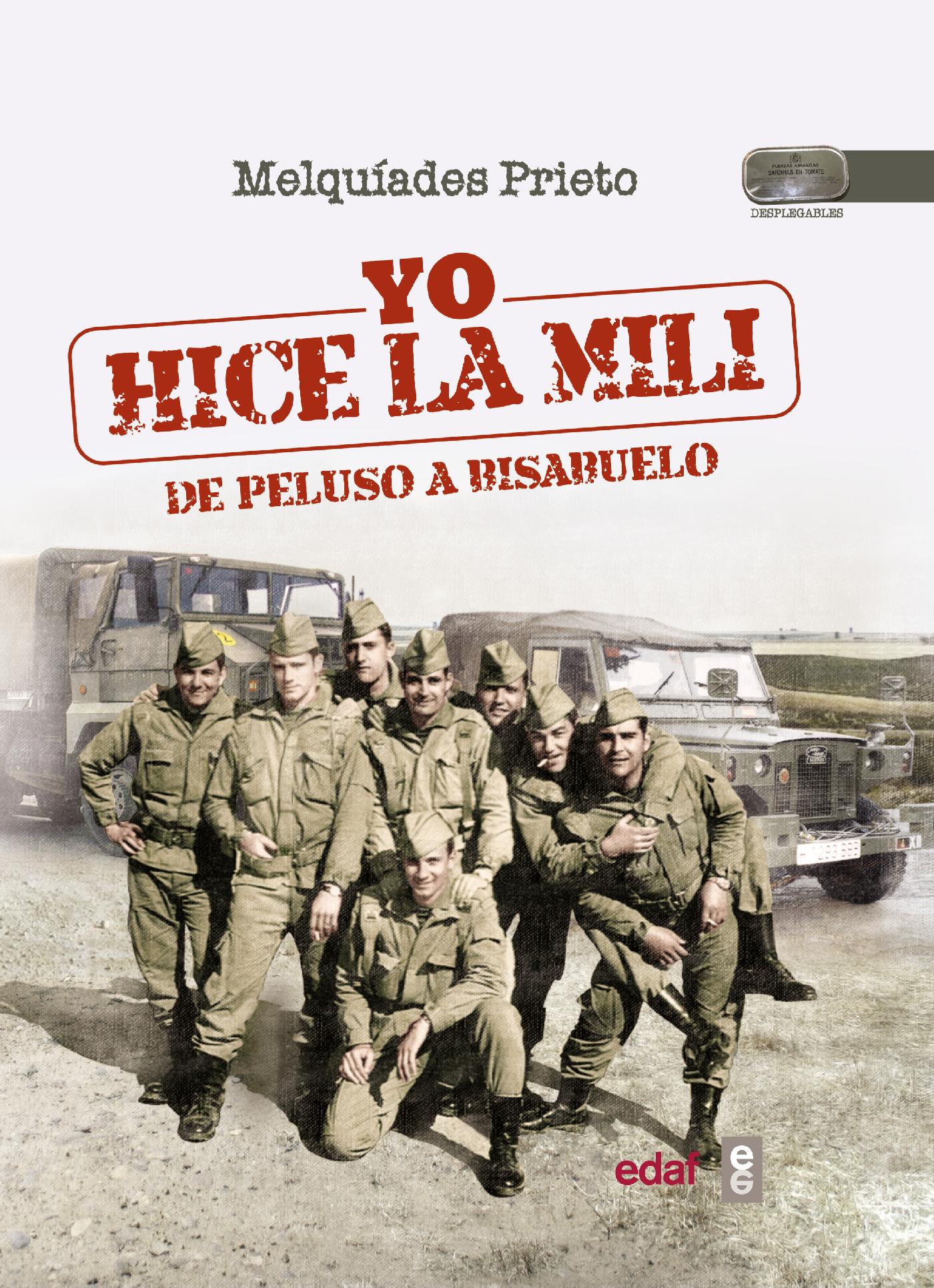 YO HICE LA MILI. DE PELUSO A BISABUELO