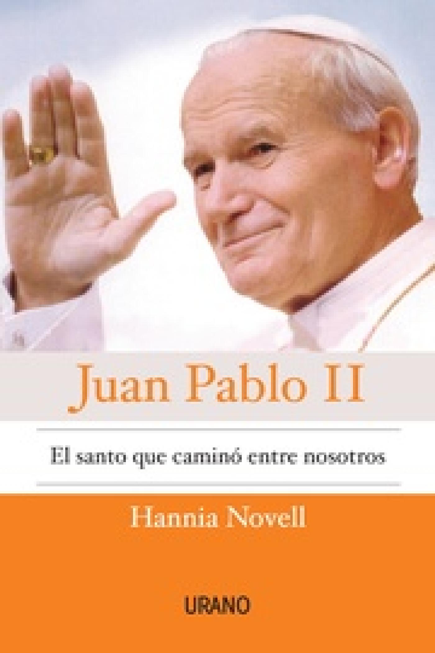 JUAN PABLO II, EL SANTO QUE CAMINÓ ENTRE NOSOTROS