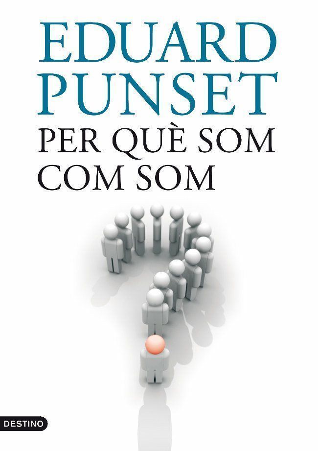 PER QUÈ SOM COM SOM