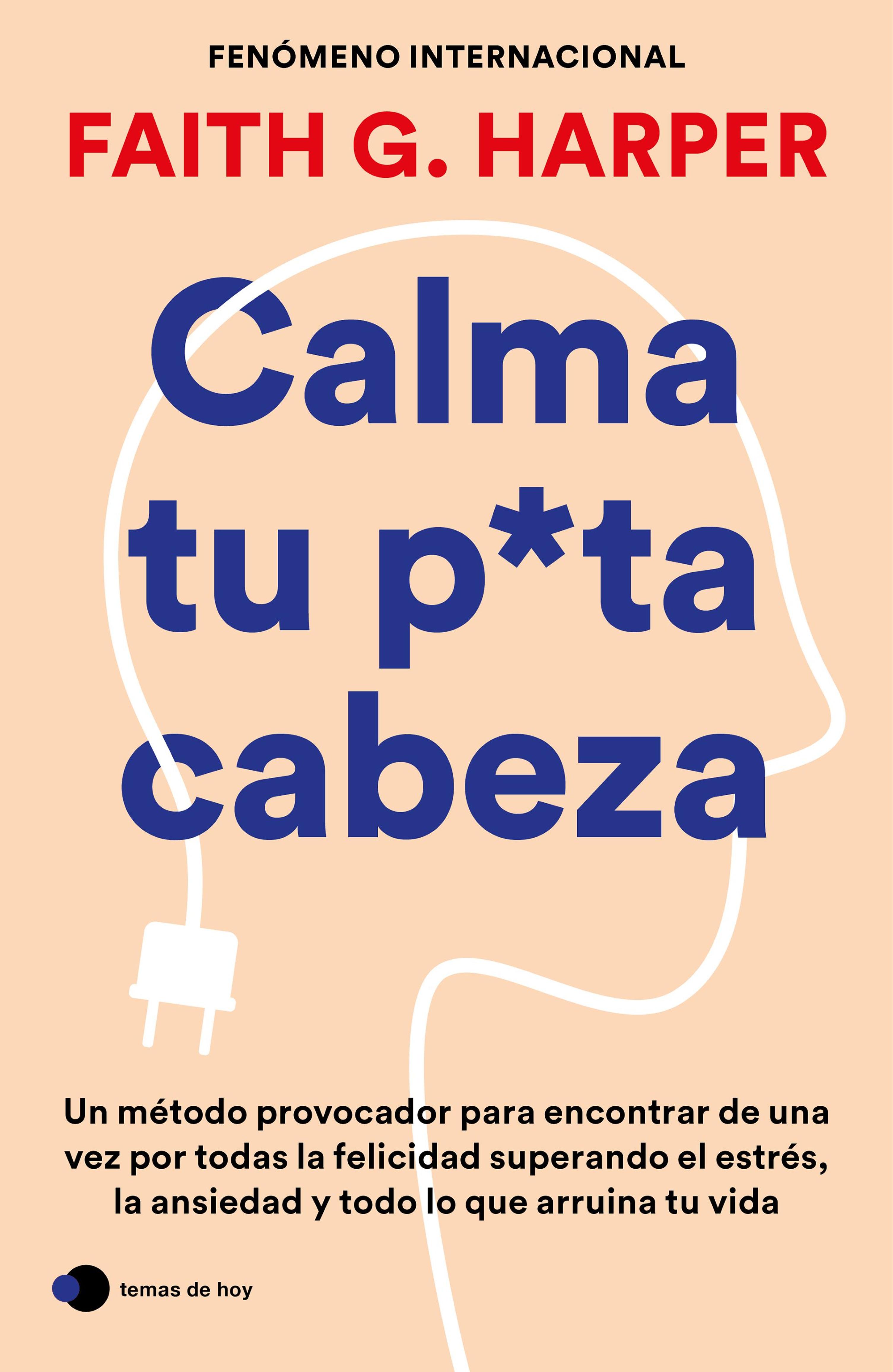 CALMA TU PUTA CABEZA (EDICIÓN DEFINITIVA)