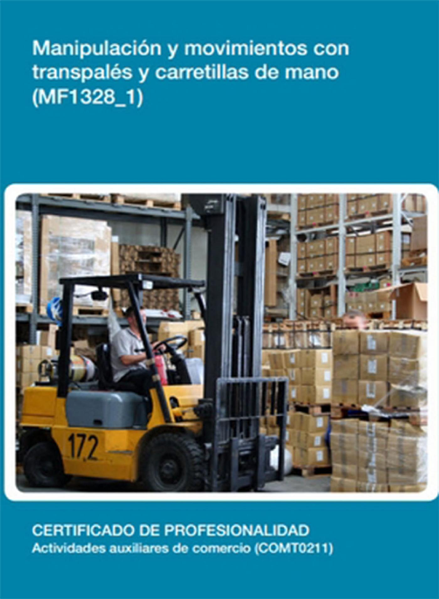 MF1328_1 - MANIPULACIÓN Y MOVIMIENTOS CON TRANSPALÉS Y CARRETILLAS DE MANO