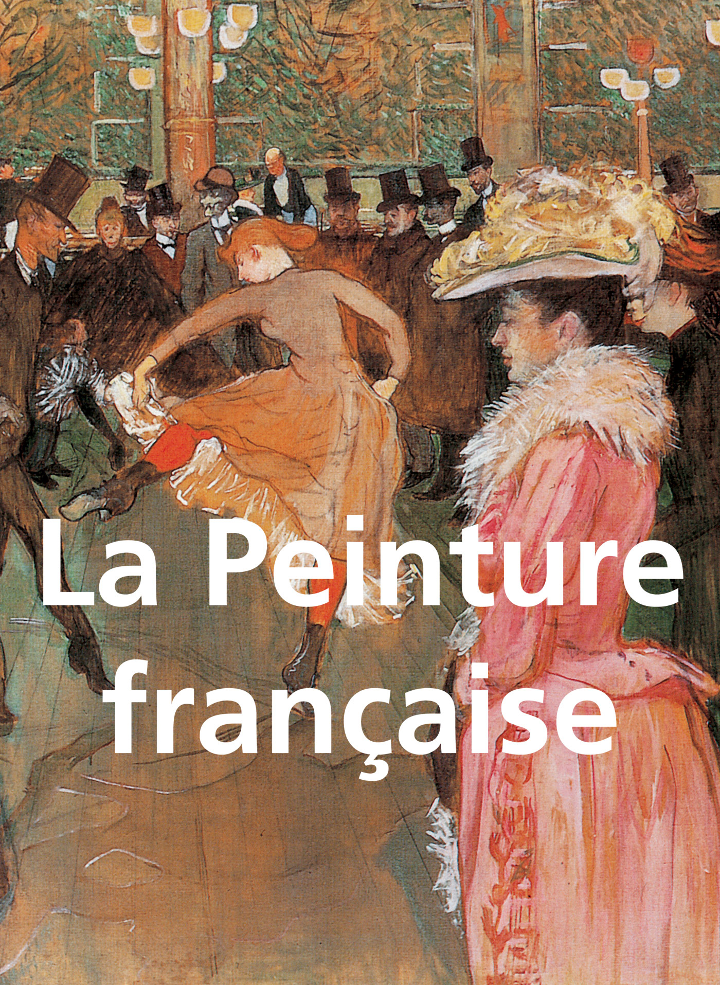 LA PEINTURE FRANÇAISE