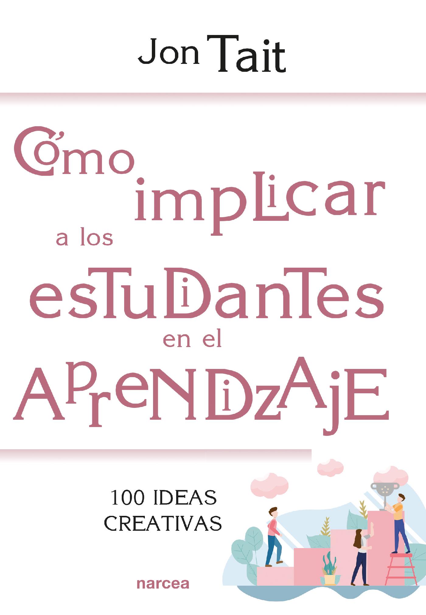 CÓMO IMPLICAR A LOS ESTUDIANTES EN EL APRENDIZAJE