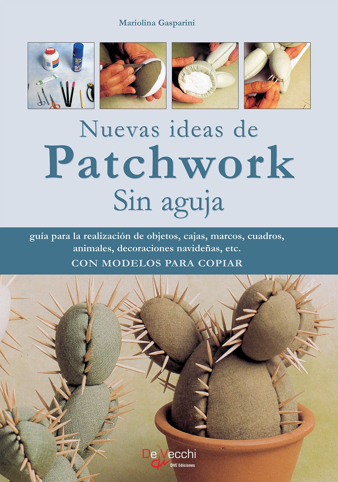 NUEVAS IDEAS DE PATCHWORK SIN AGUJA