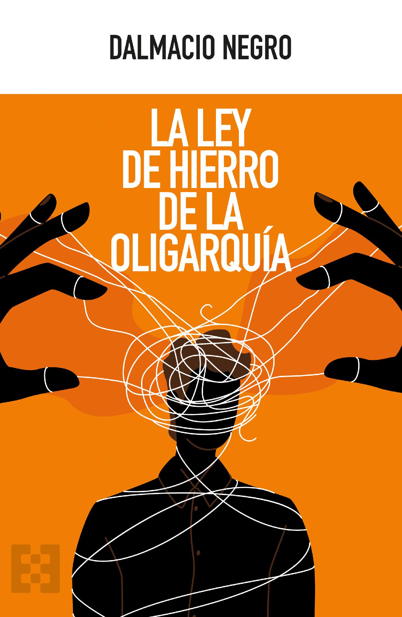 LA LEY DE HIERRO DE LA OLIGARQUÍA