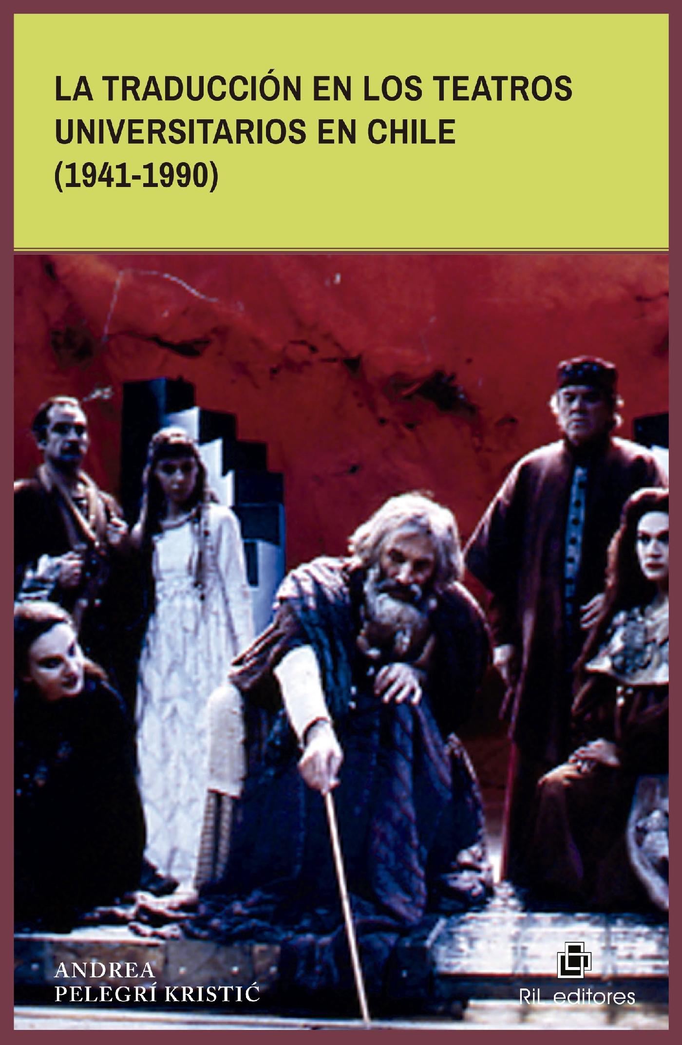 LA TRADUCCIÓN EN LOS TEATROS UNIVERSITARIOS EN CHILE (1941-1990)