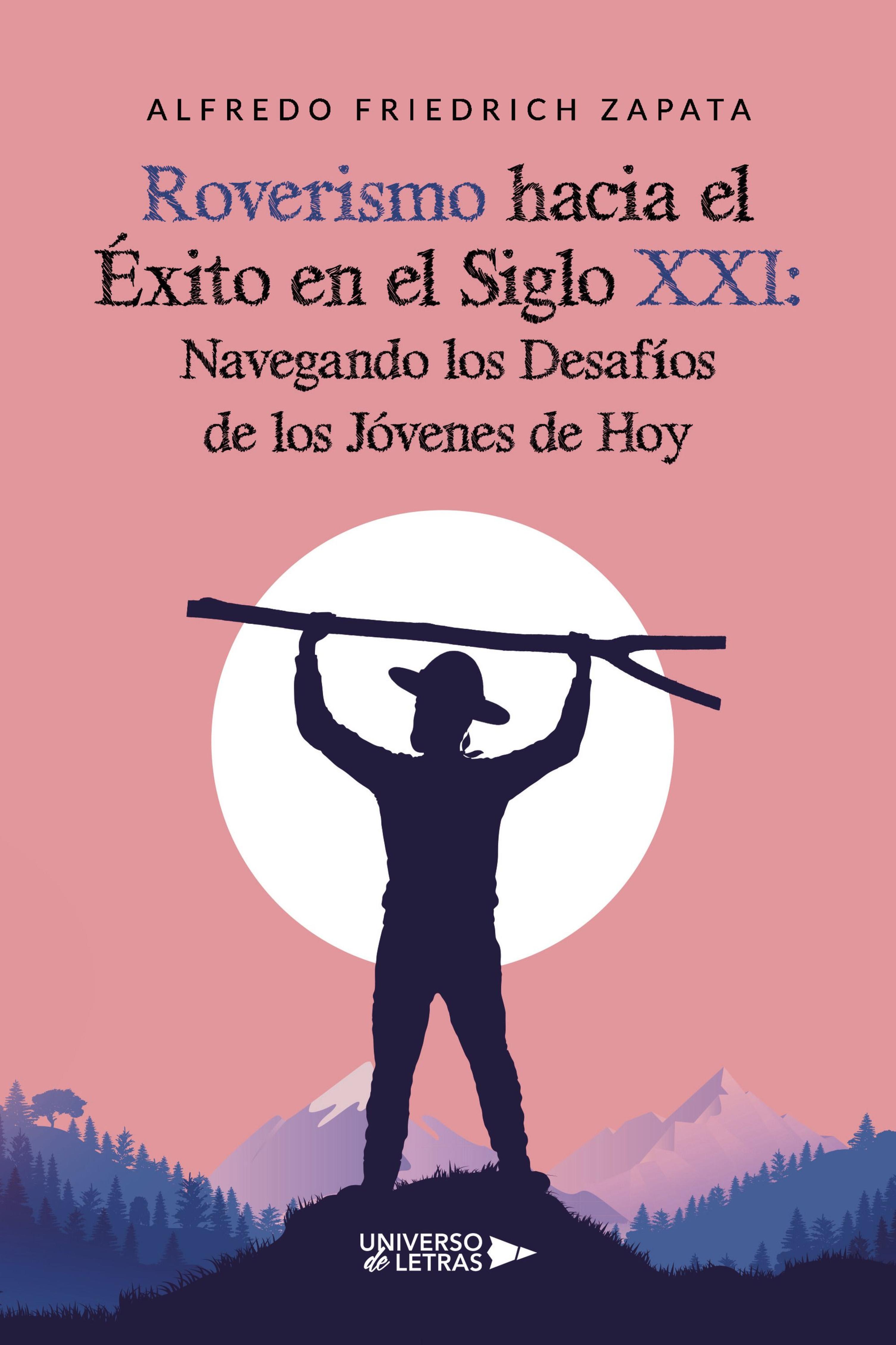 ROVERISMO HACIA EL ÉXITO EN EL SIGLO XXI: NAVEGANDO LOS DESAFÍOS DE LOS JÓVENES