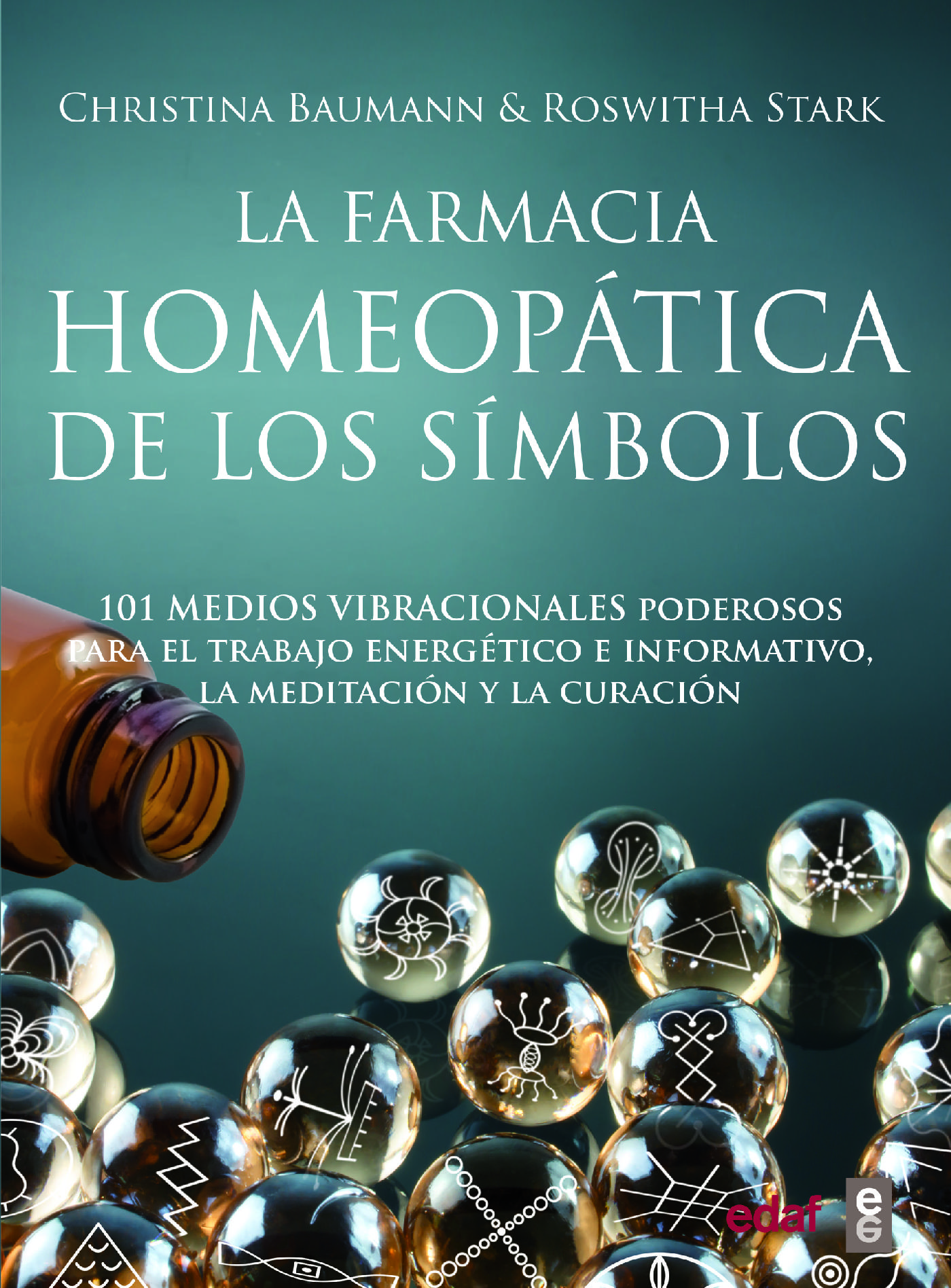 LA FARMACIA HOMEOPÁTICA DE LOS SÍMBOLOS. 101 MEDIOS VIBRACIONALES DE USO INMEDIATO