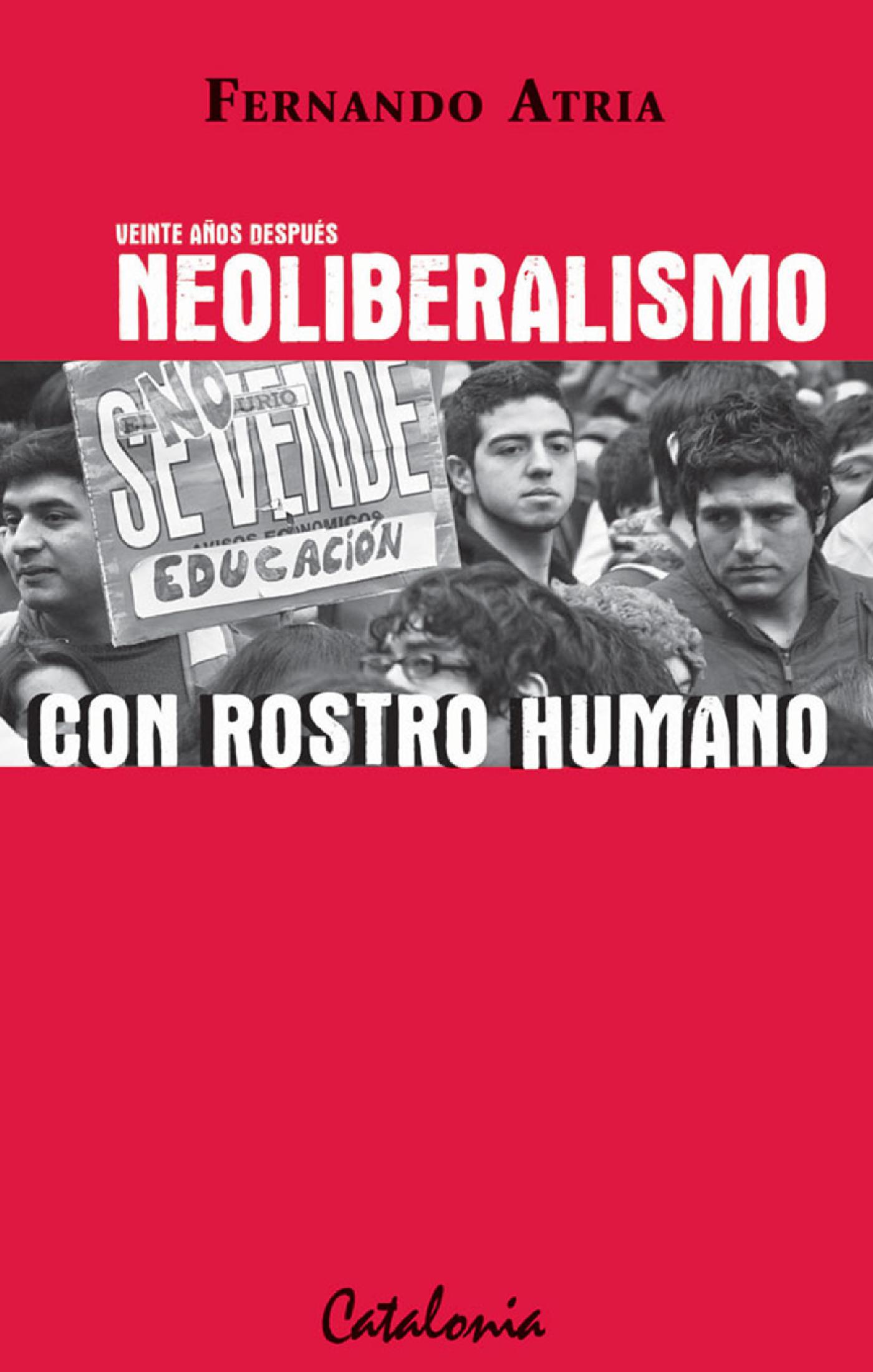 VEINTE AÑOS DESPUÉS, NEOLIBERALISMO CON ROSTRO HUMANO