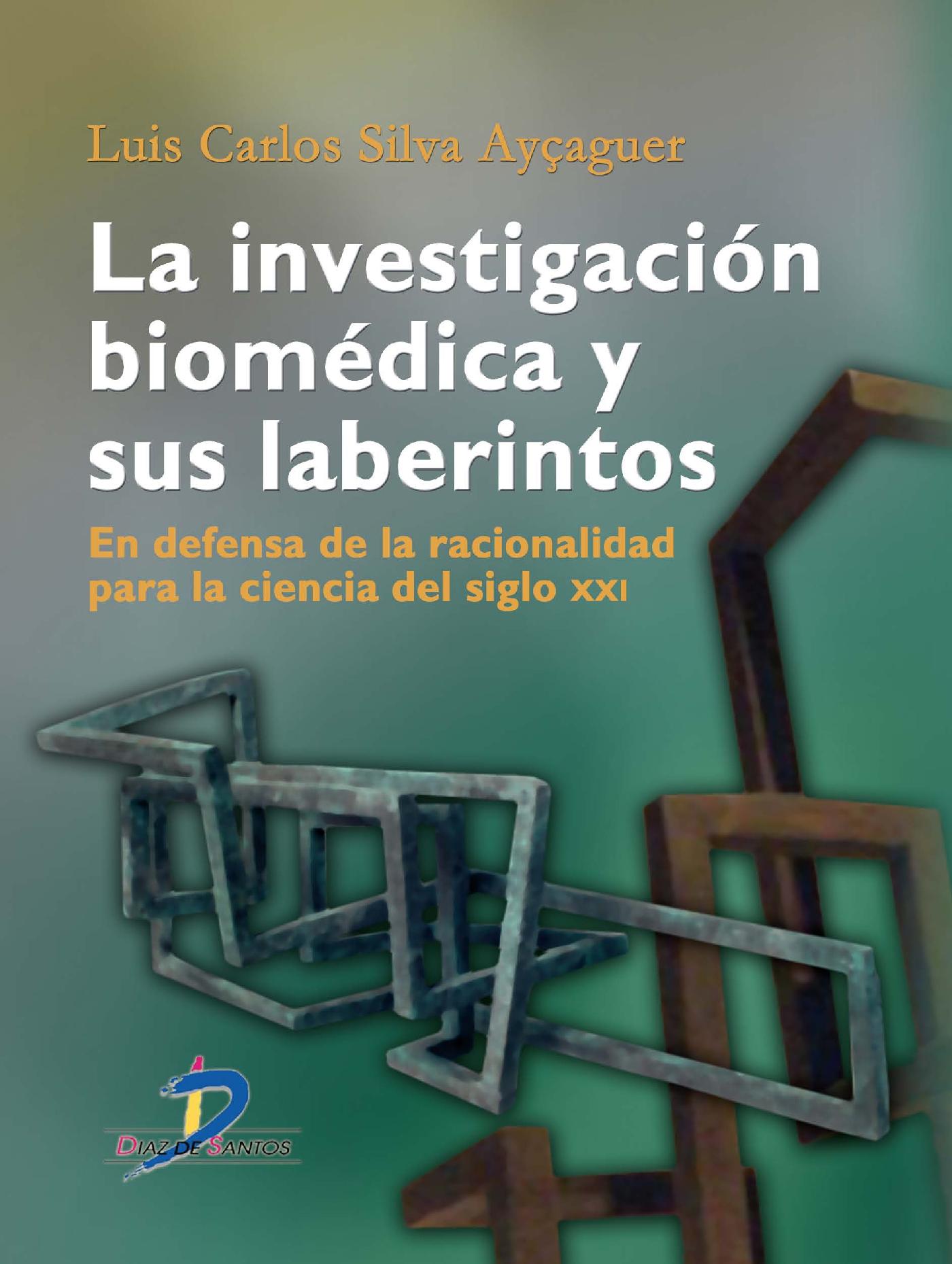 LA INVESTIGACIÓN BIOMÉDICA Y SUS LABERINTOS