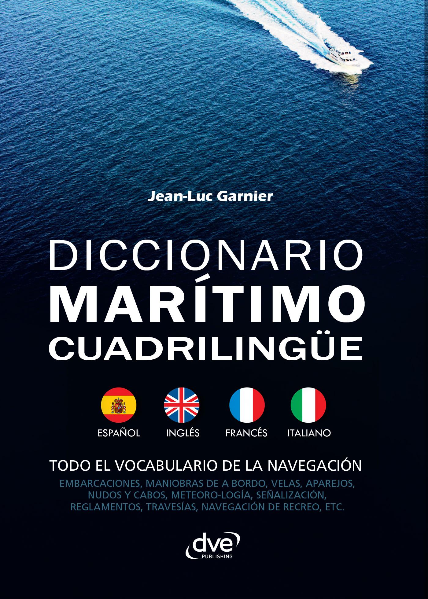 Diccionario Marítimo Cuadrilingüe Español - Inglés - Francés - Italiano