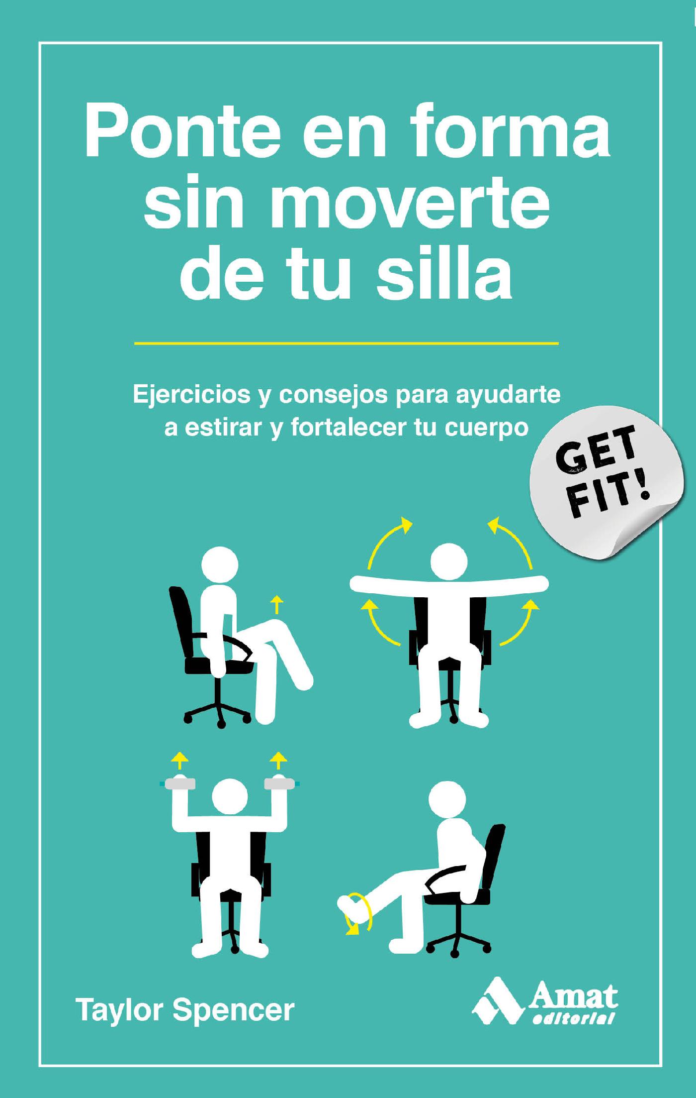 PONTE EN FORMA SIN MOVERTE DE TU SILLA