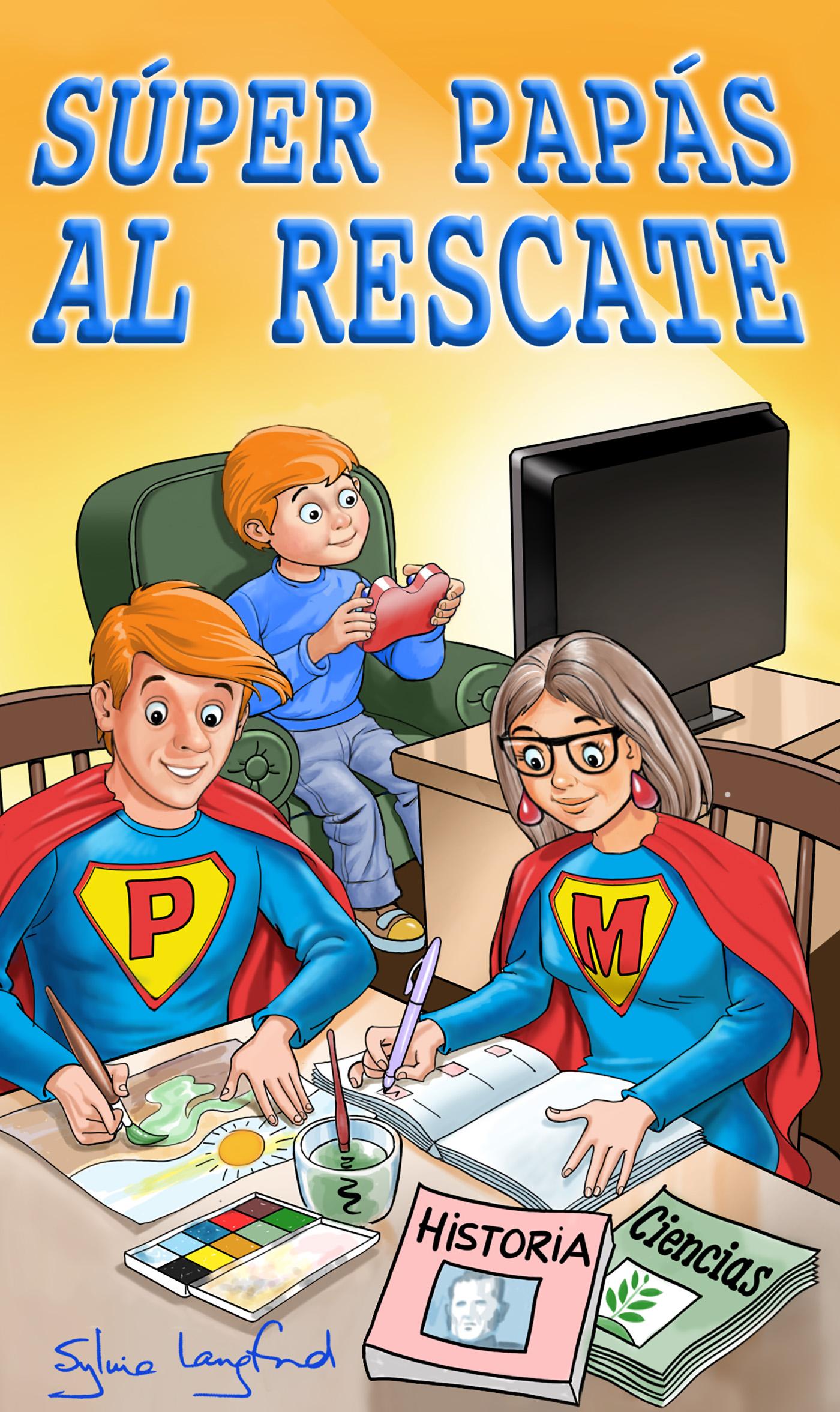 SÚPER PAPÁS AL RESCATE