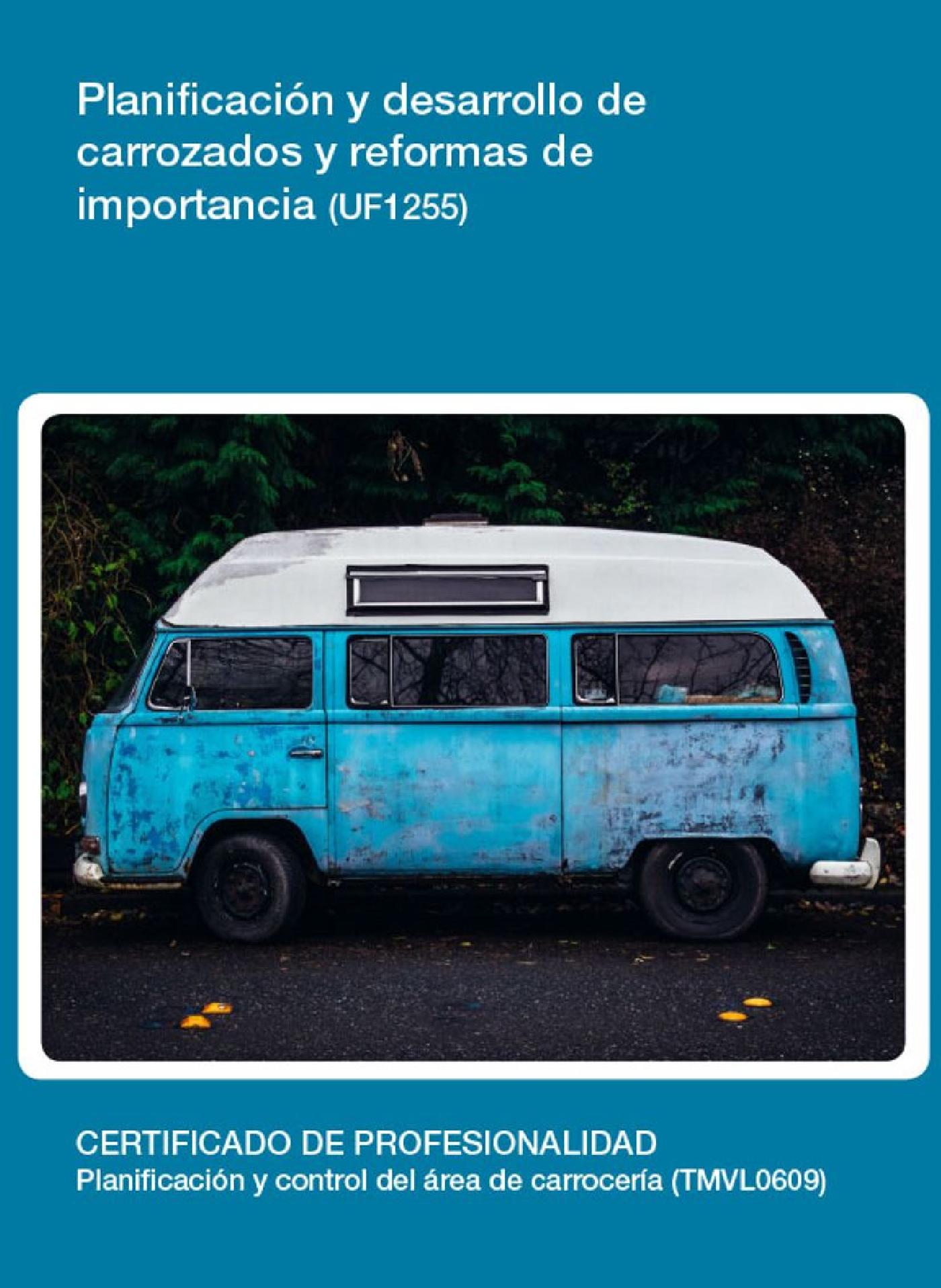 UF1255 - PLANIFICACIÓN Y DESARROLLO DE CARROZADOS Y REFORMAS DE IMPORTANCIA
