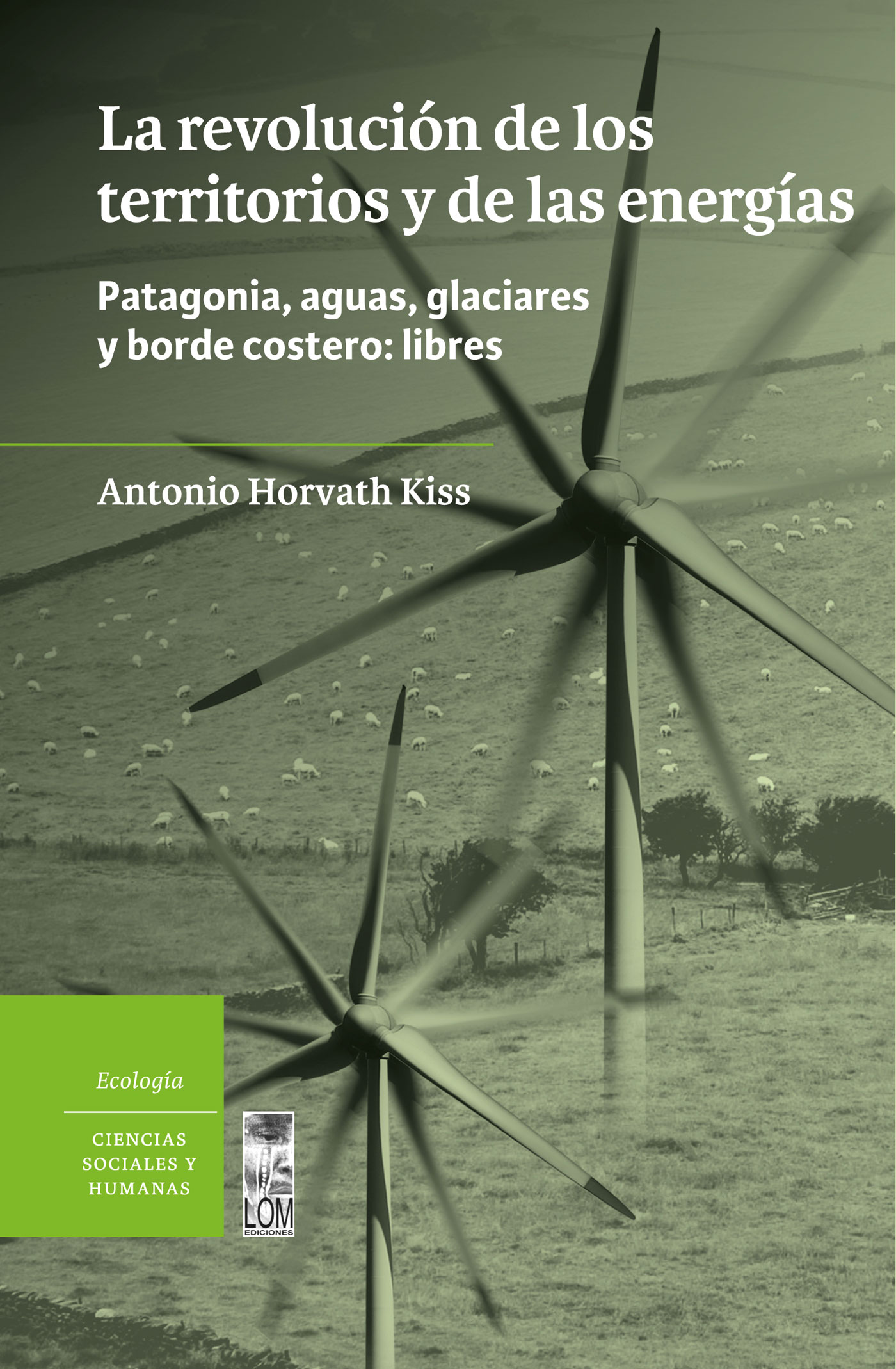 LA REVOLUCIÓN DE LOS TERRITORIOS Y DE LAS ENERGÍAS
