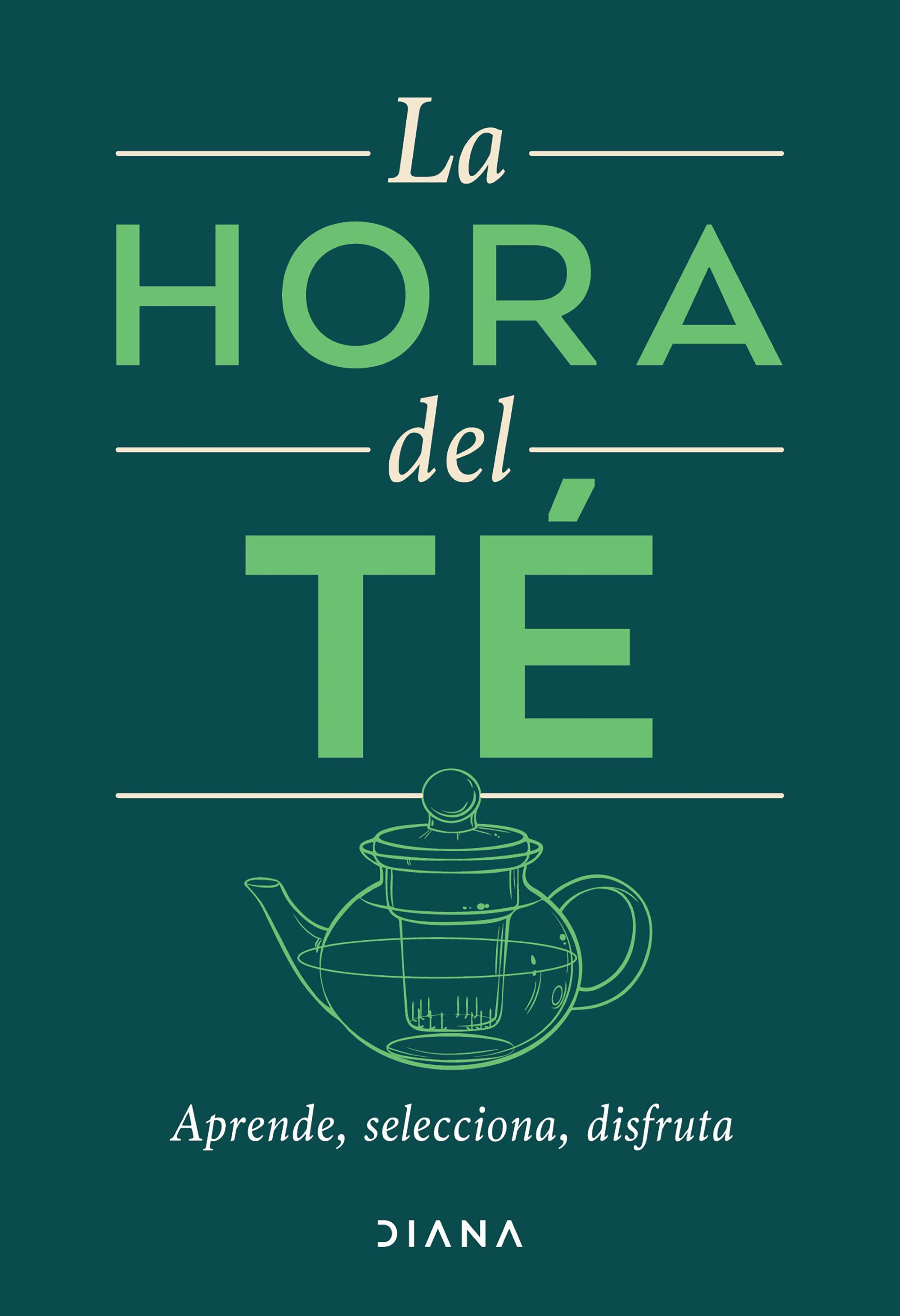 LA HORA DEL TÉ: APRENDE, SELECCIONA, DISFRUTA