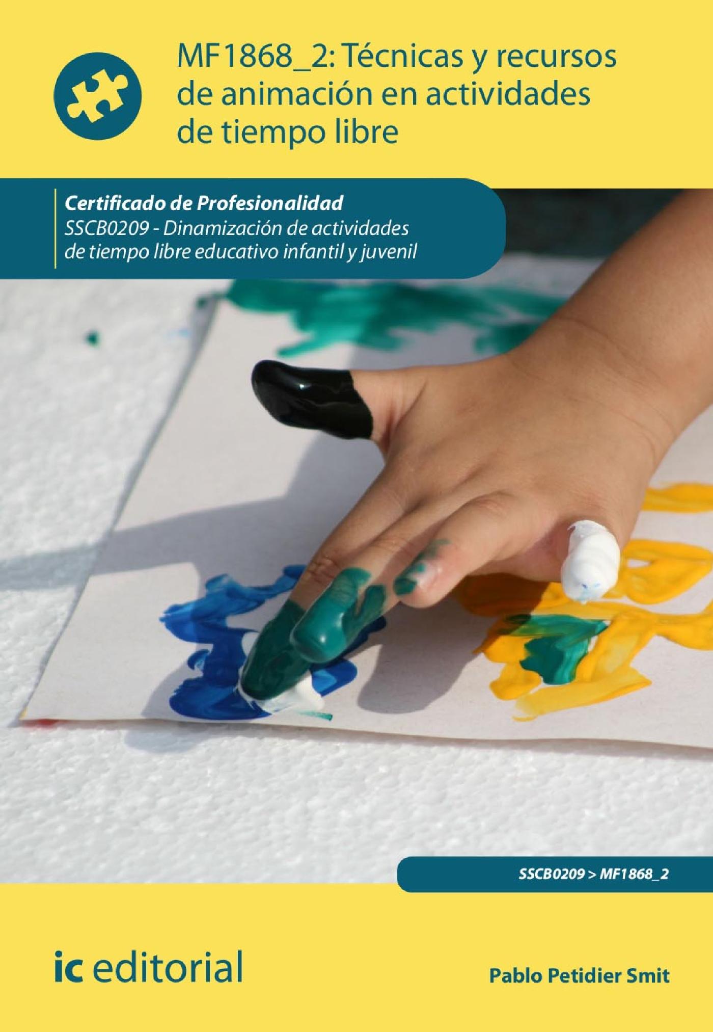 TÉCNICAS Y RECURSOS DE ANIMACIÓN EN ACTIVIDADES DE TIEMPO LIBRE. SSCB0209