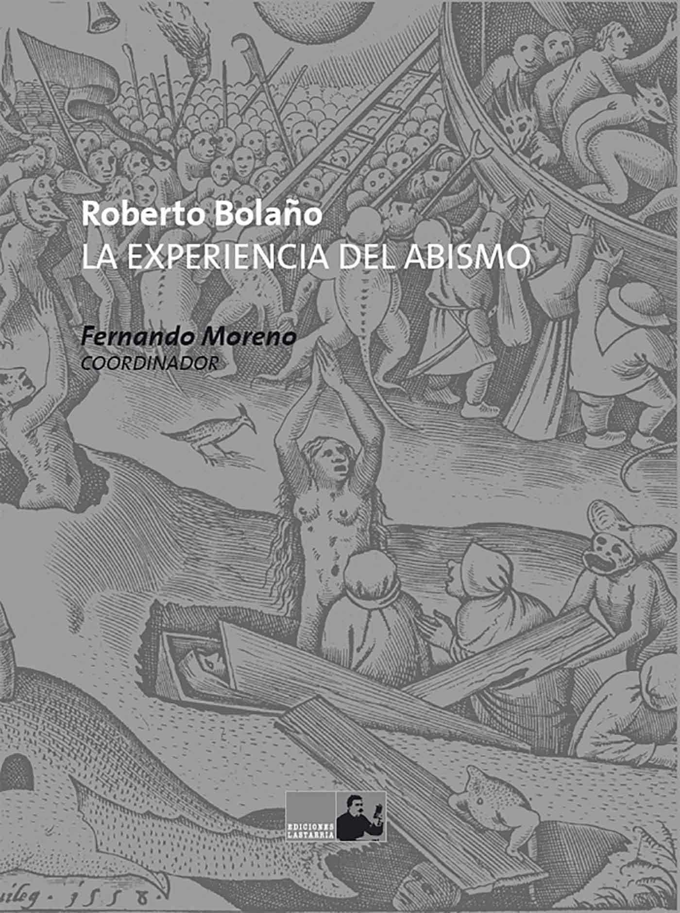 ROBERTO BOLAÑO. LA EXPERIENCIA DEL ABISMO